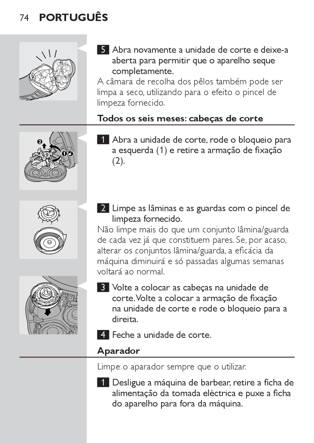 Philips HQ7141 Todos os seis meses cabeças de corte, Limpeza fornecido, Aparador, Limpe o aparador sempre que o utilizar 