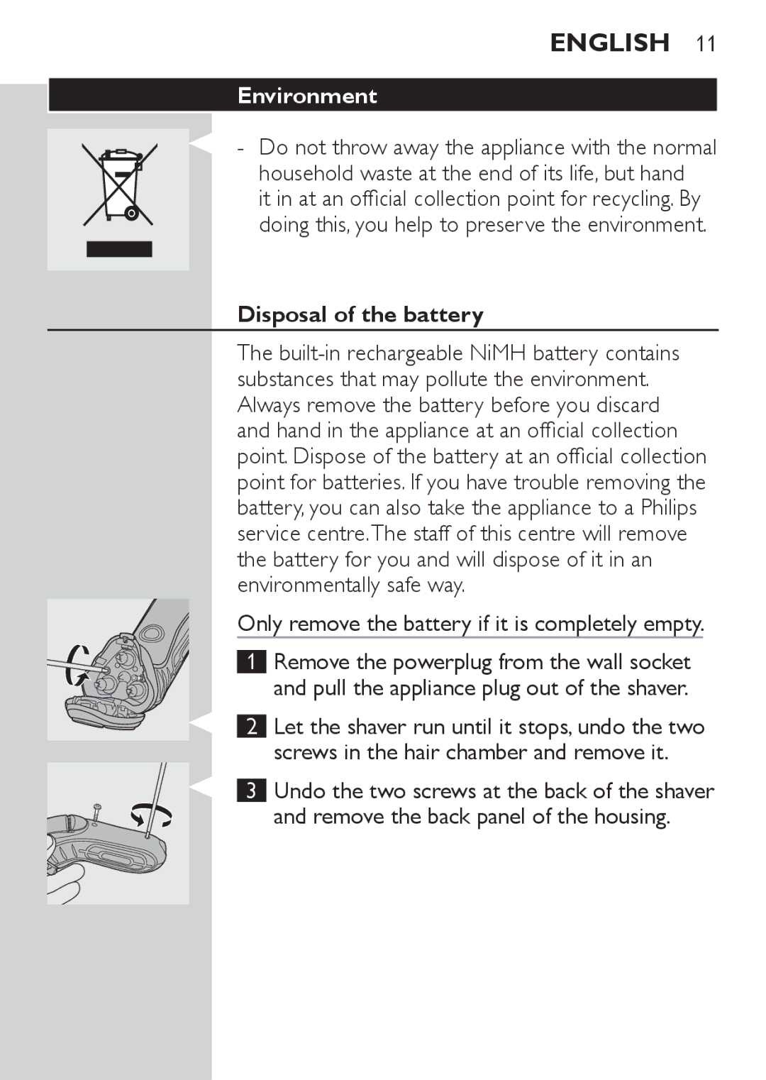 Philips HQ7142, HQ7141 manual Environment, Disposal of the battery, Only remove the battery if it is completely empty 