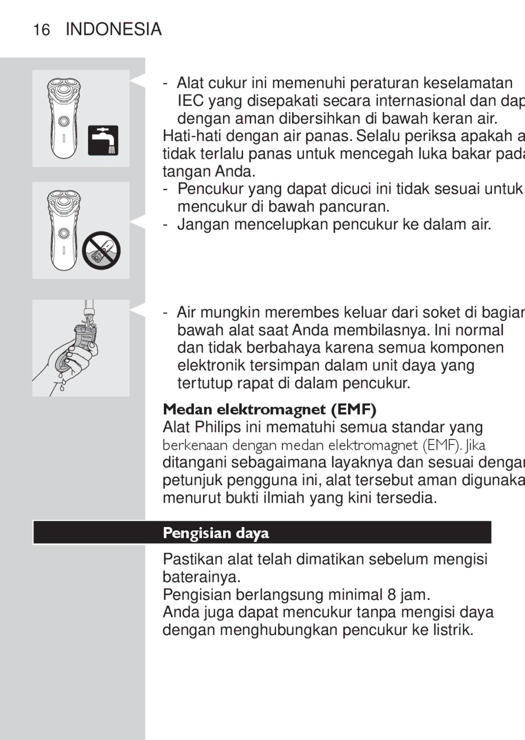 Philips HQ7310, HQ7320, HQ7340 manual Jangan mencelupkan pencukur ke dalam air, Medan elektromagnet EMF, Pengisian daya 