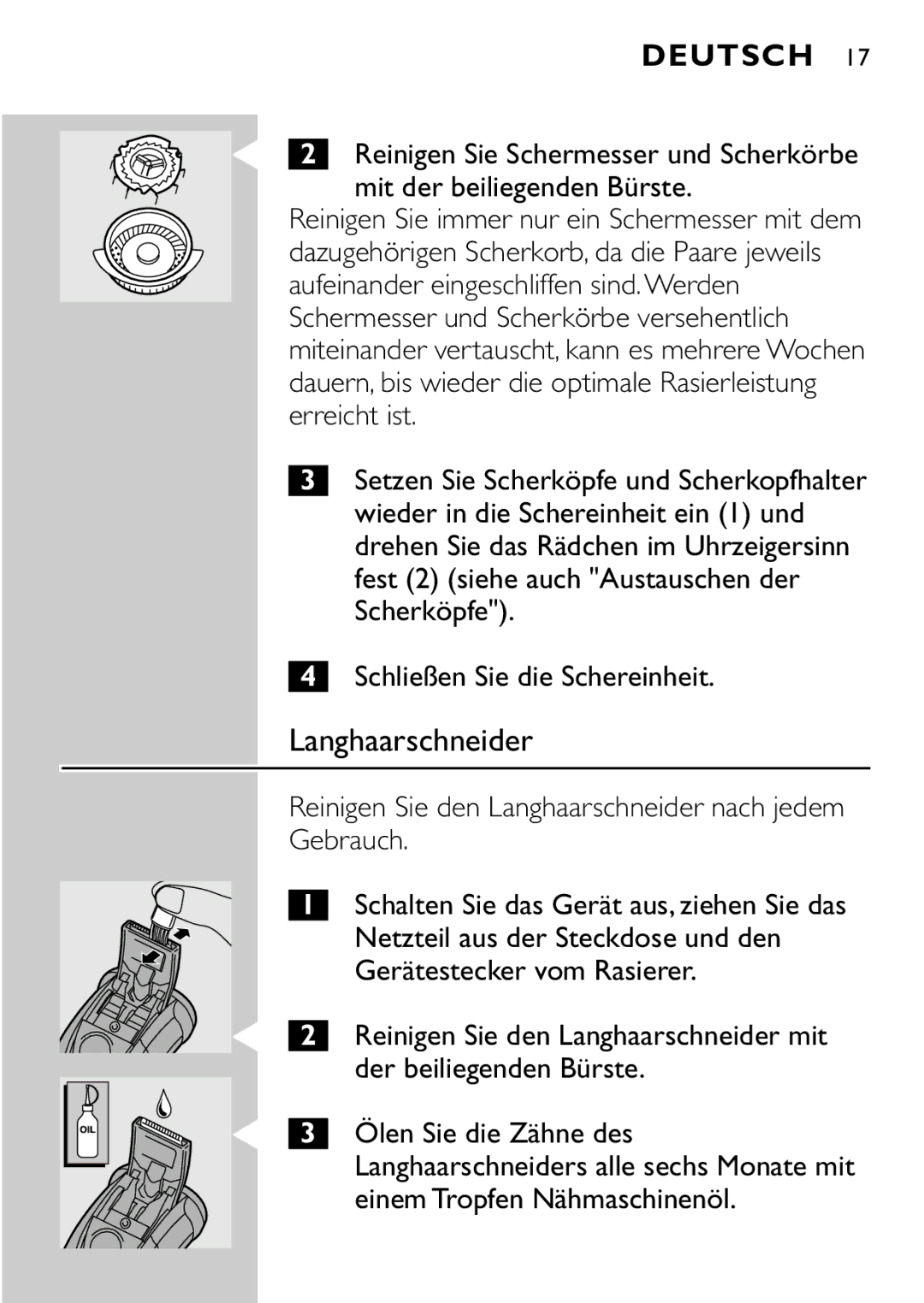 Philips HQ7405, HQ7415 manual Schließen Sie die Schereinheit, Reinigen Sie den Langhaarschneider nach jedem Gebrauch 