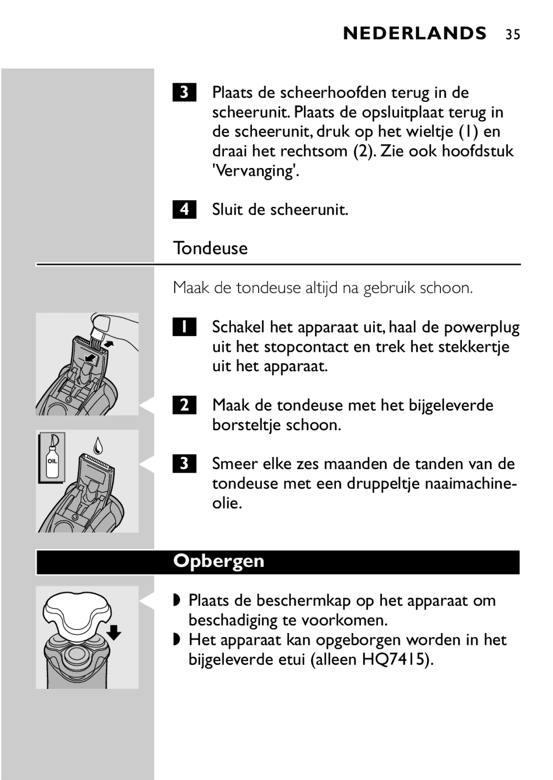 Philips HQ7405, HQ7415 manual Tondeuse, Opbergen 