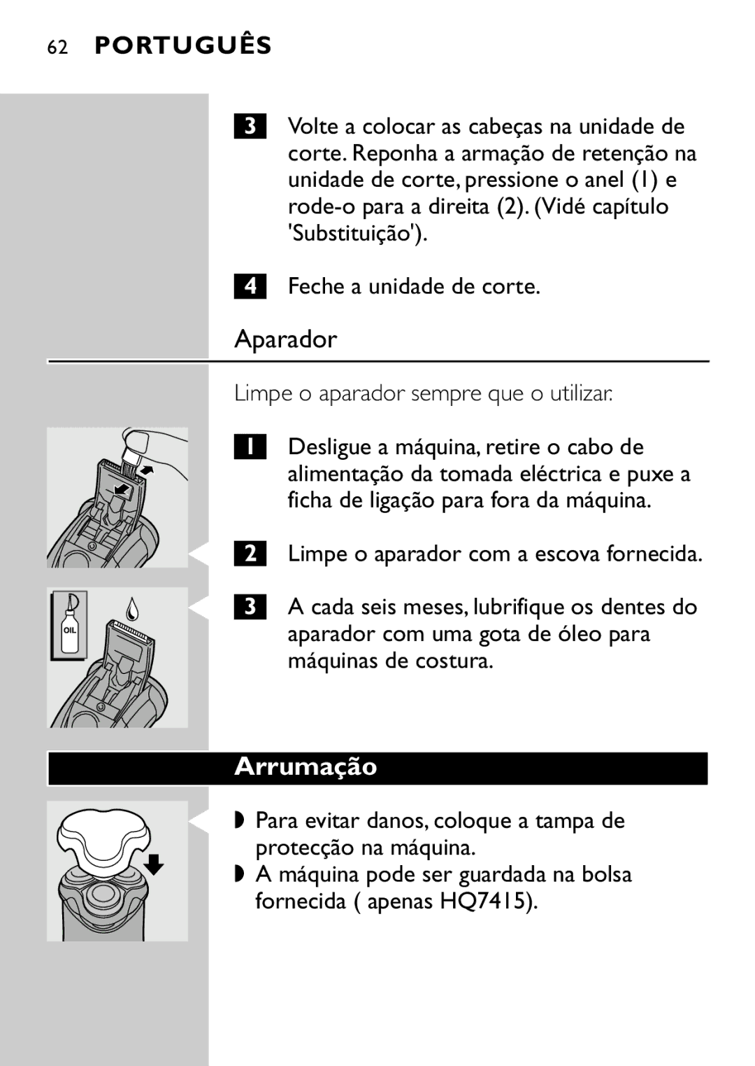 Philips HQ7415, HQ7405 manual Arrumação, Feche a unidade de corte, Limpe o aparador sempre que o utilizar 