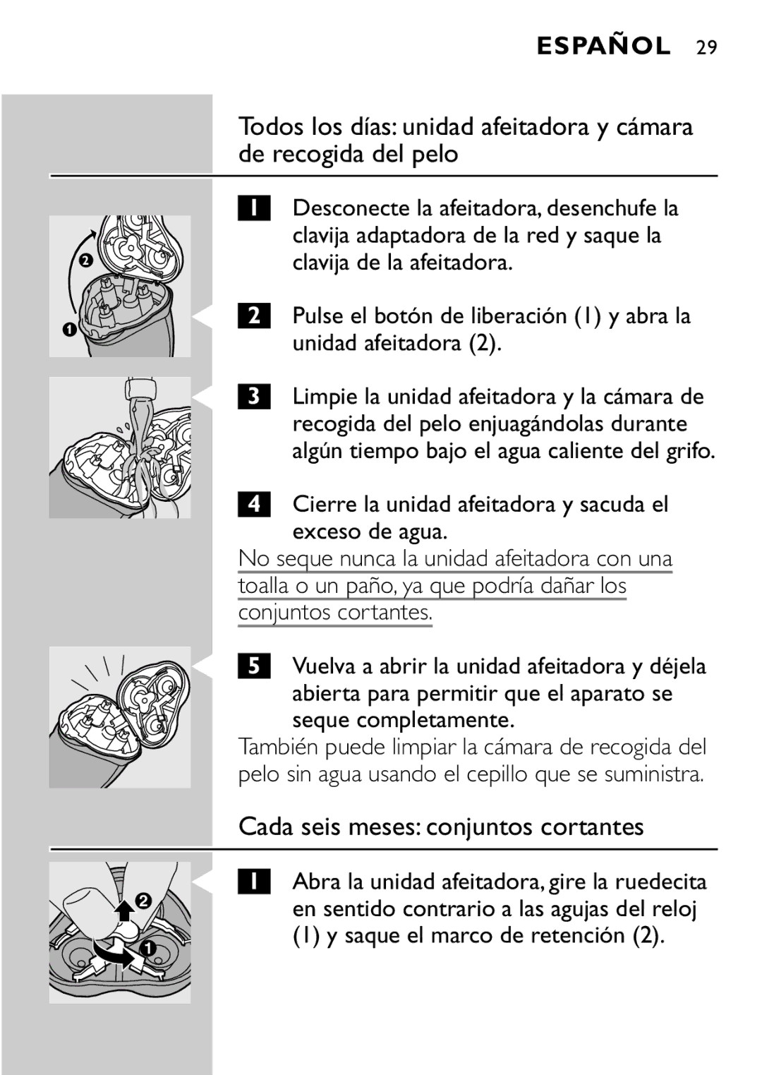 Philips HQ7615, HQ7616 Cada seis meses conjuntos cortantes, Pulse el botón de liberación 1 y abra la unidad afeitadora 