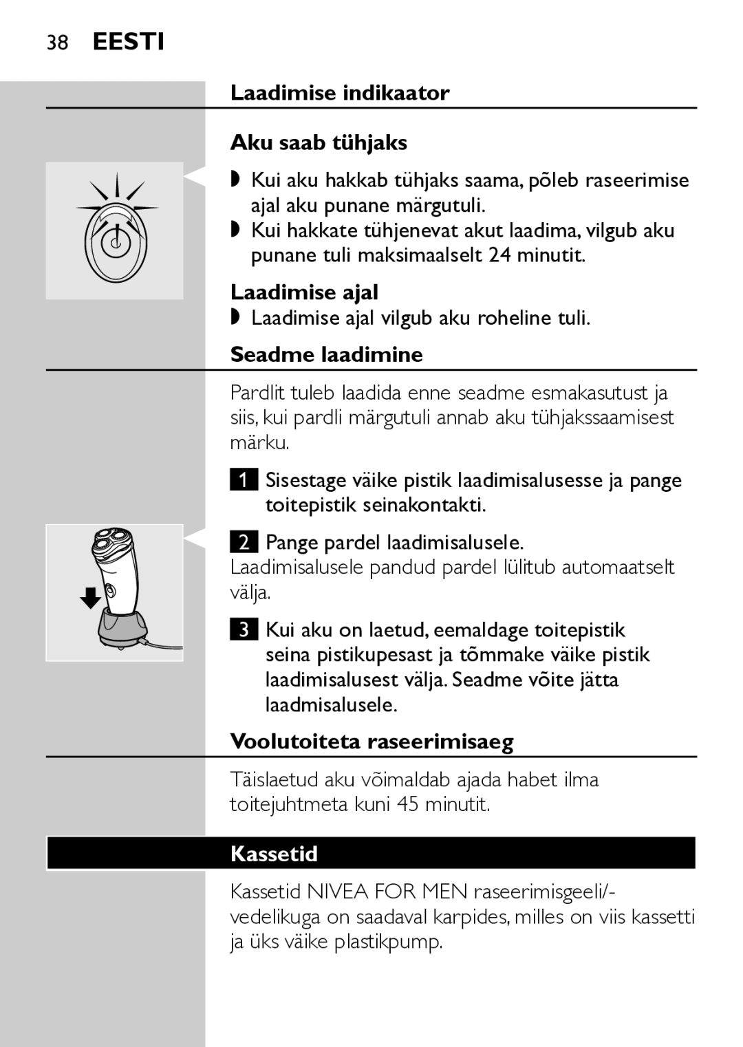 Philips HQ7740 manual Laadimise indikaator Aku saab tühjaks, Laadimise ajal, Seadme laadimine, Voolutoiteta raseerimisaeg 