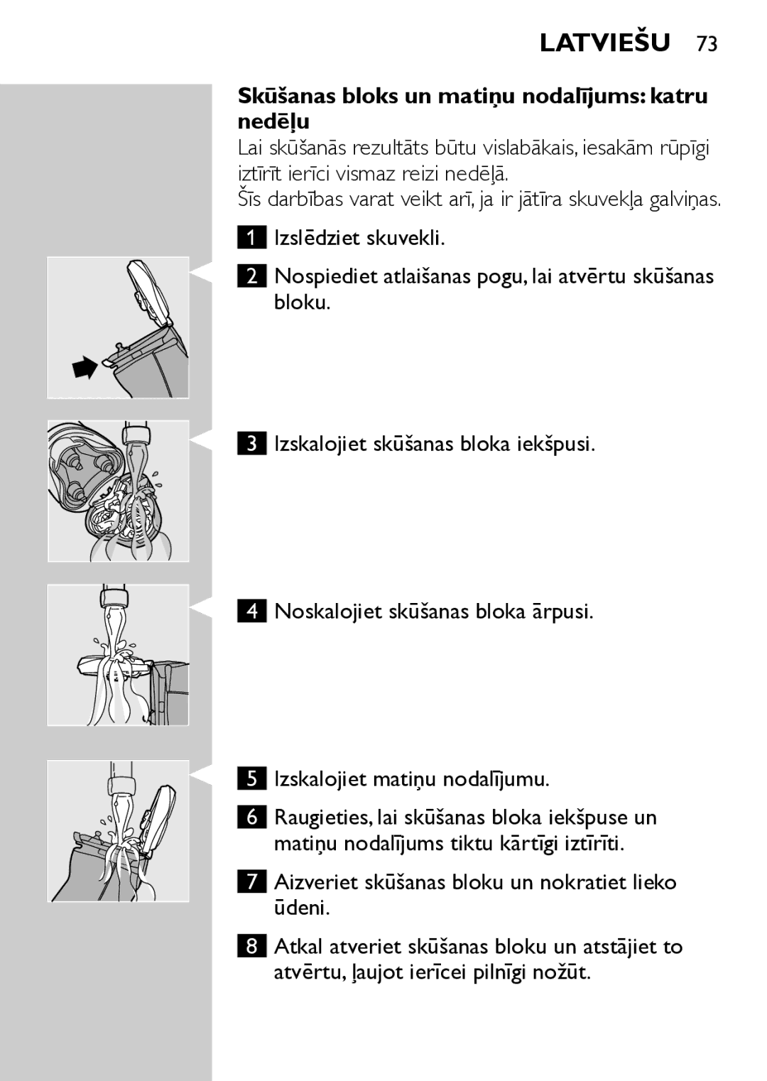 Philips HQ7740 manual Skūšanas bloks un matiņu nodalījums katru nedēļu, Izskalojiet matiņu nodalījumu 