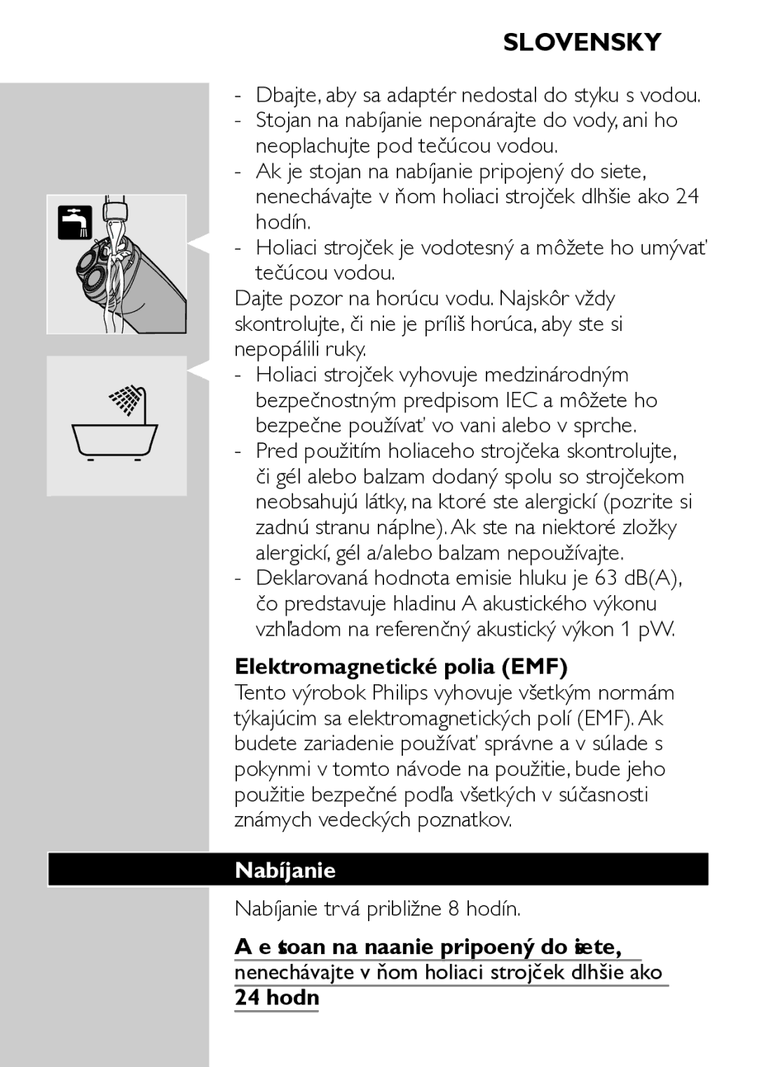 Philips HQ7740 manual Slovensky, Deklarovaná hodnota emisie hluku je 63 dBA, Elektromagnetické polia EMF, Nabíjanie 