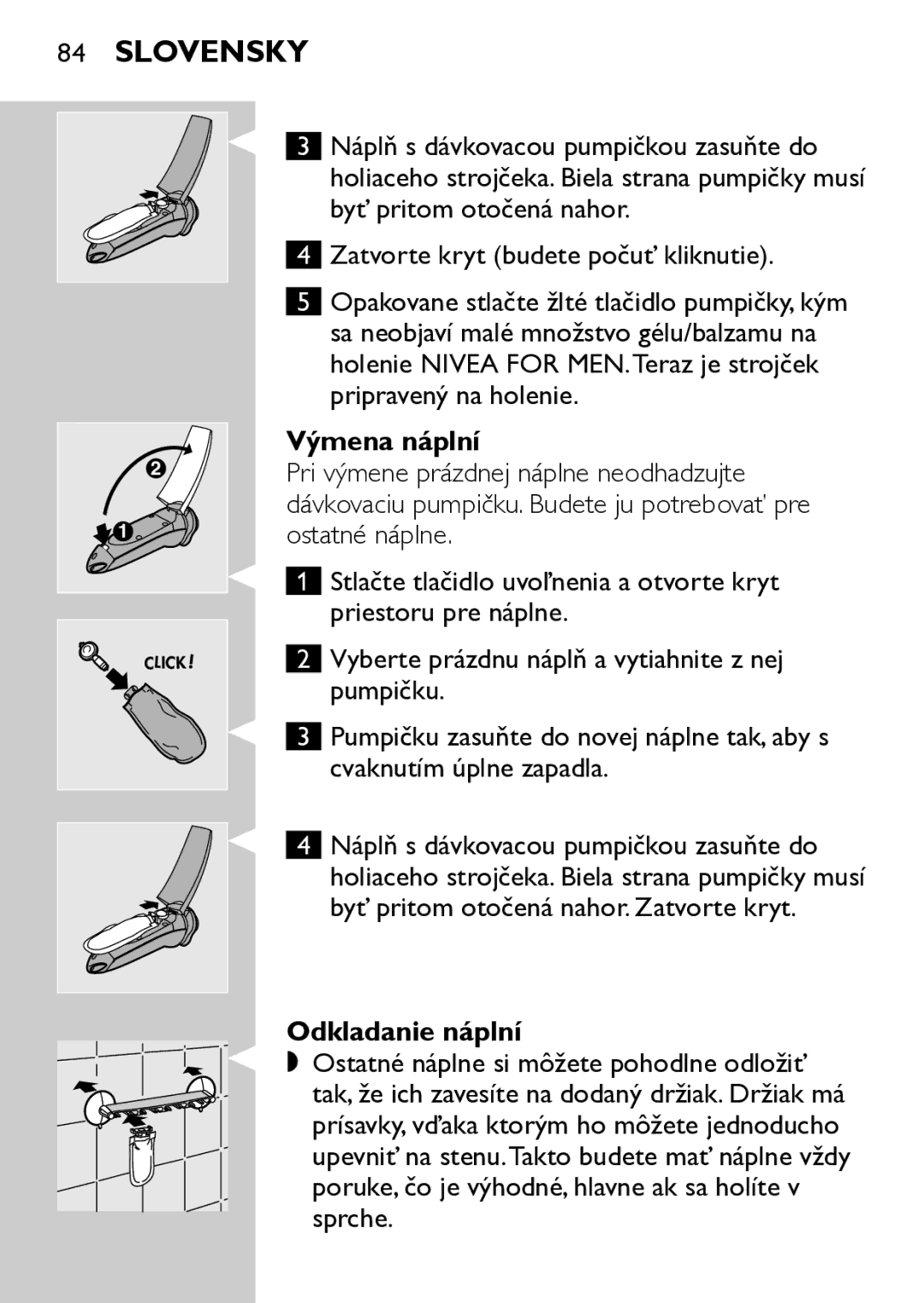 Philips HQ7740 manual Výmena náplní, Byť pritom otočená nahor. Zatvorte kryt, Odkladanie náplní 