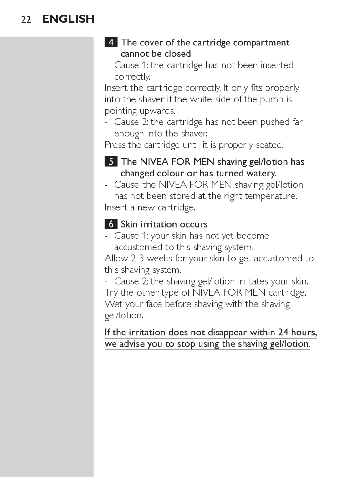 Philips HQ7780 manual Insert a new cartridge Skin irritation occurs 