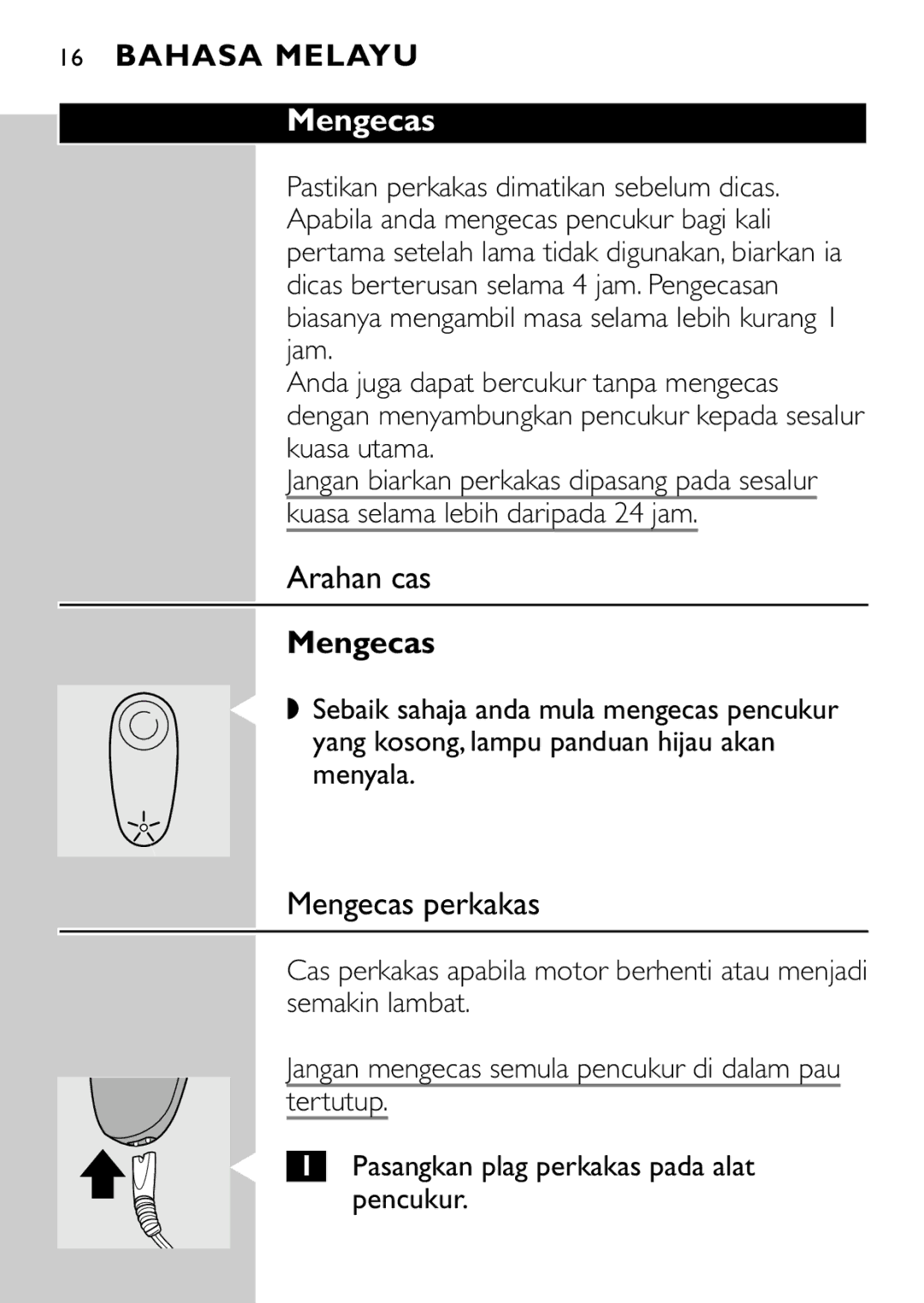 Philips HQ7815 manual Arahan cas, Mengecas perkakas, Kuasa selama lebih daripada 24 jam 