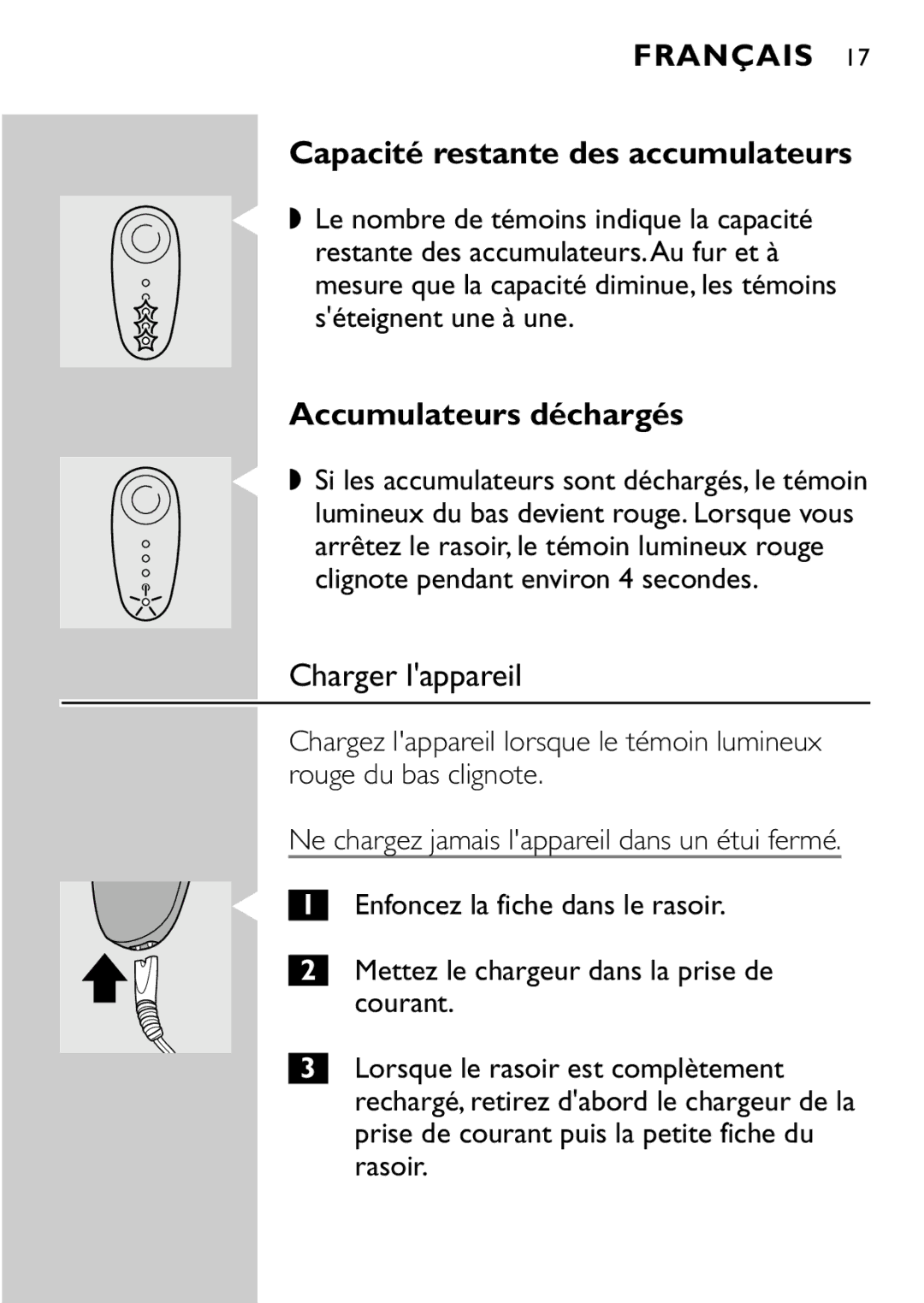 Philips HQ7868, HQ7865 manual Capacité restante des accumulateurs, Accumulateurs déchargés, Charger lappareil 