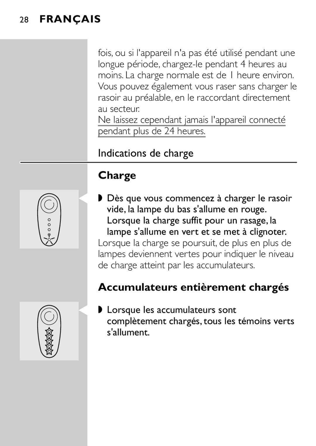 Philips HQ7870 manual Indications de charge, Charge, Accumulateurs entièrement chargés 