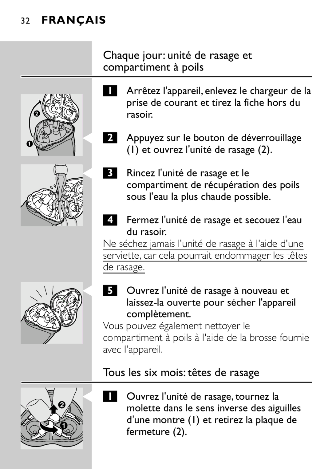 Philips HQ7870 manual Tous les six mois têtes de rasage, Fermez lunité de rasage et secouez leau Du rasoir 