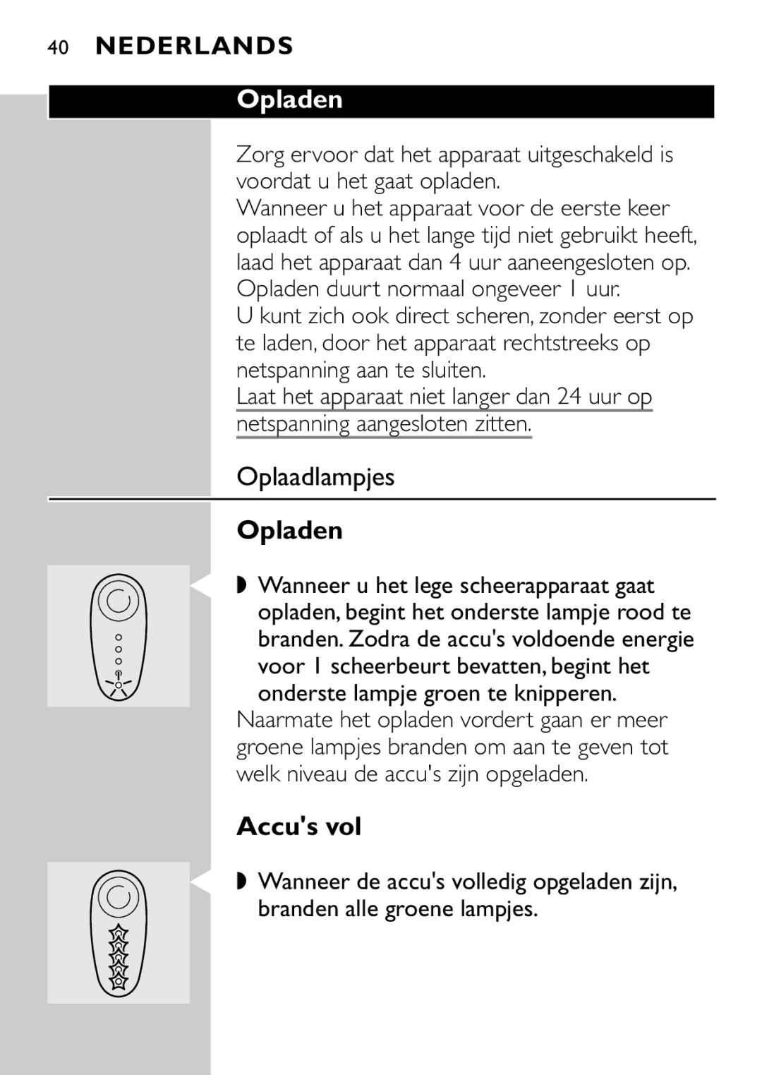 Philips HQ7870 manual Oplaadlampjes, Opladen, Accus vol 