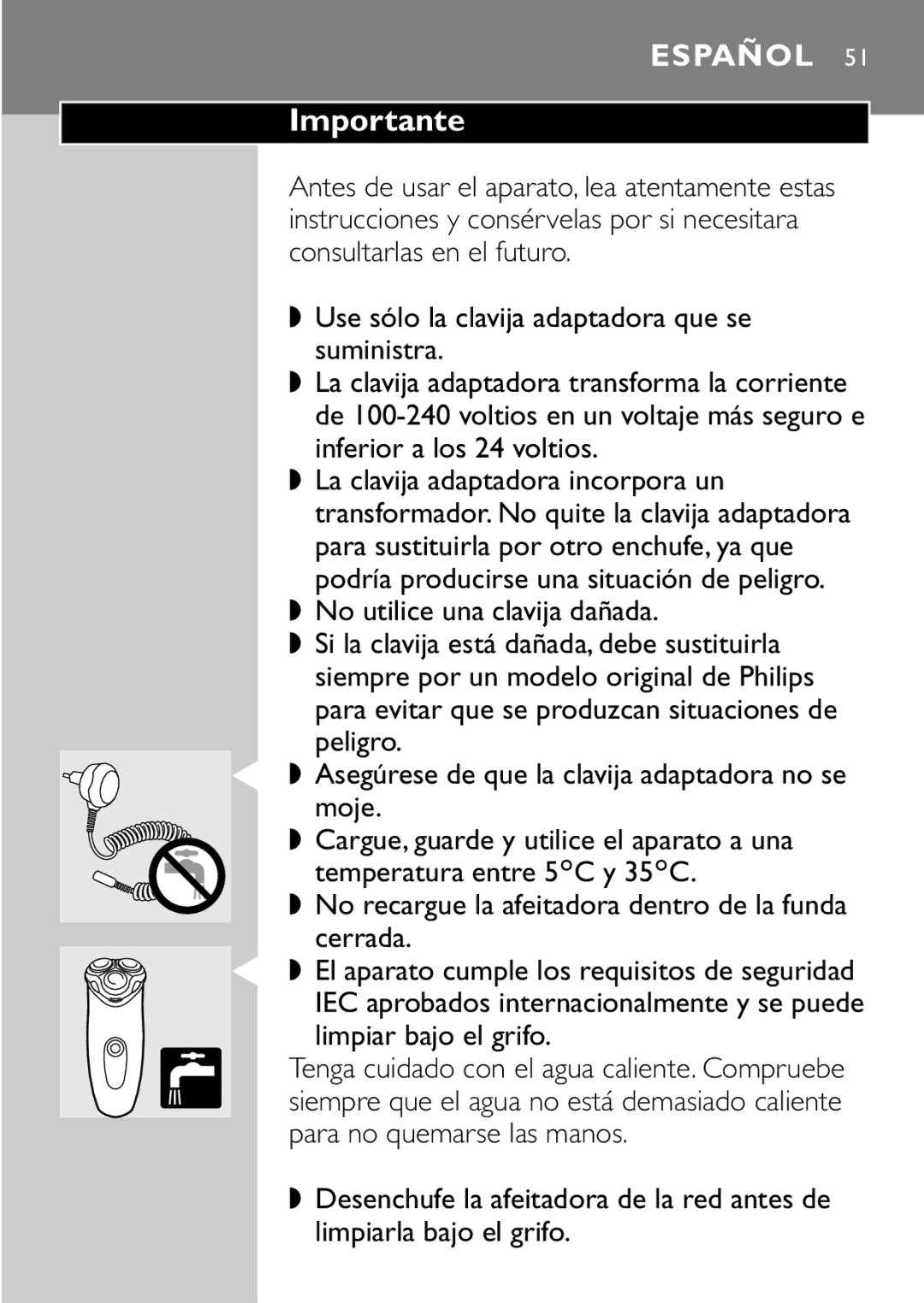 Philips HQ7870 manual Importante, No utilice una clavija dañada, Peligro Asegúrese de que la clavija adaptadora no se moje 