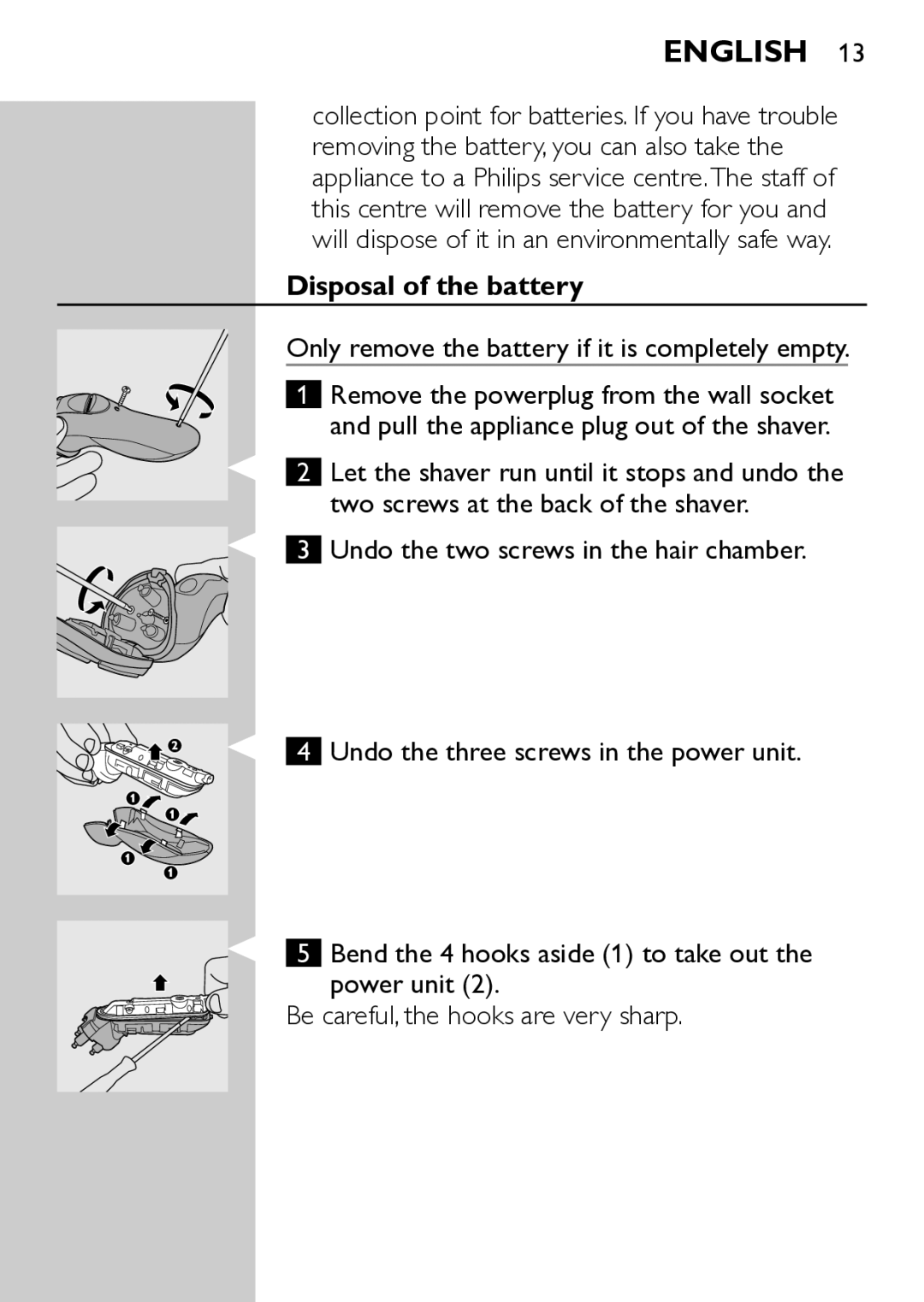 Philips HQ8170/43 manual Disposal of the battery, Only remove the battery if it is completely empty 