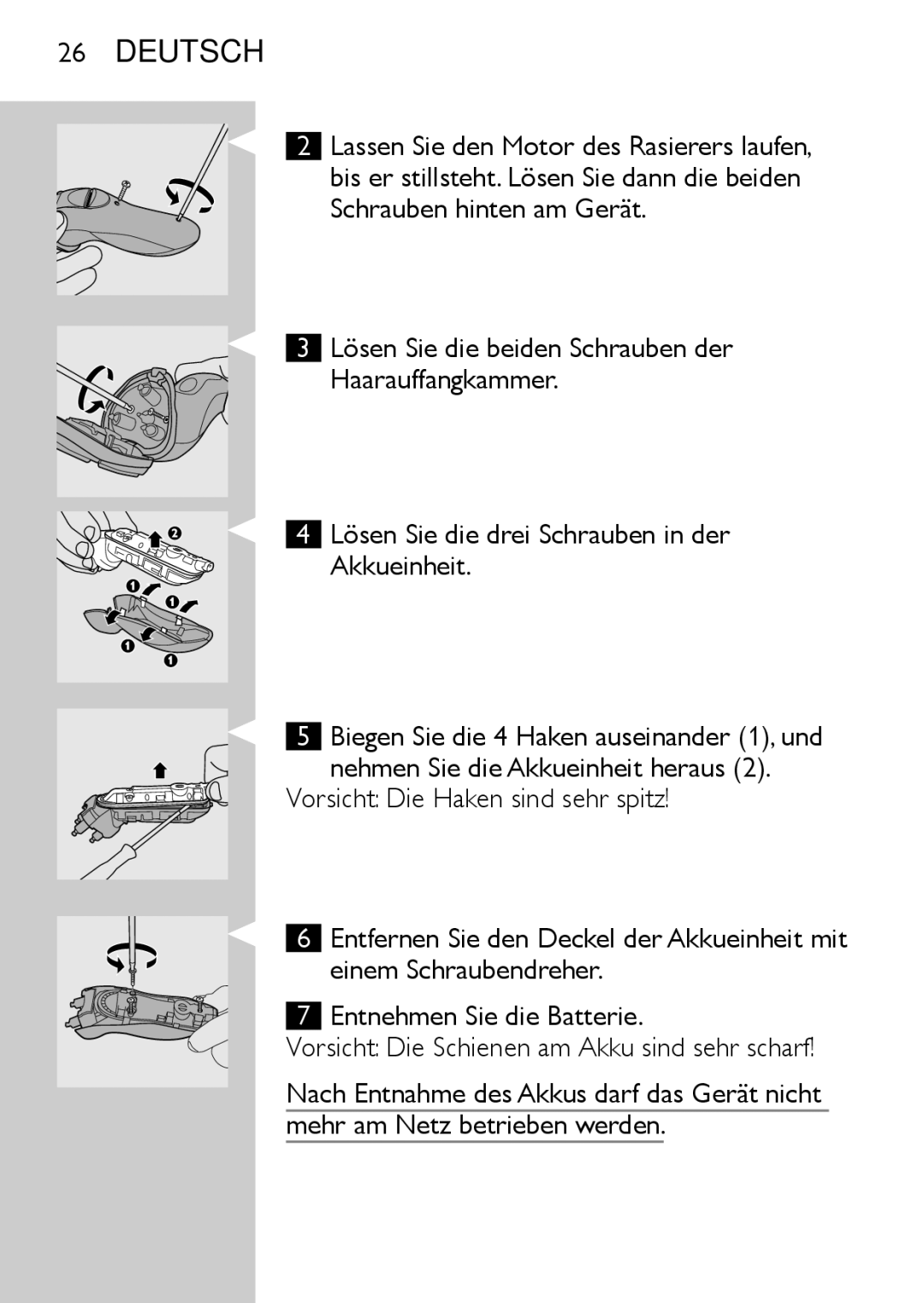 Philips HQ8173, HQ8170, HQ8172 manual Lösen Sie die drei Schrauben in der Akkueinheit 