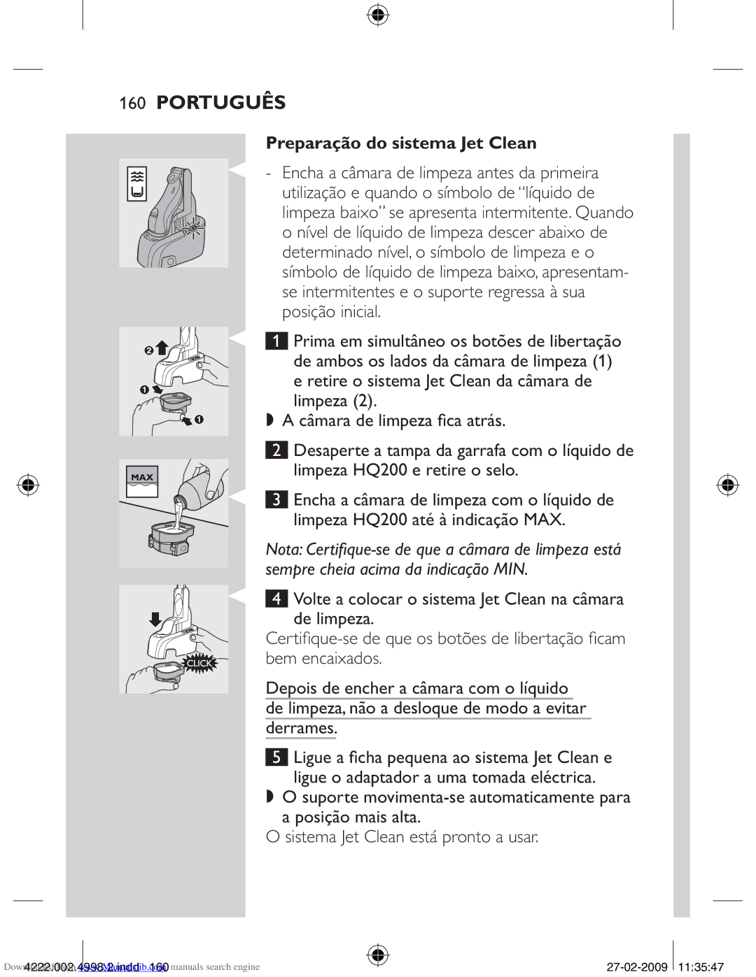 Philips HQ8270CC, HQ8260CC manual Preparação do sistema Jet Clean, Derrames 