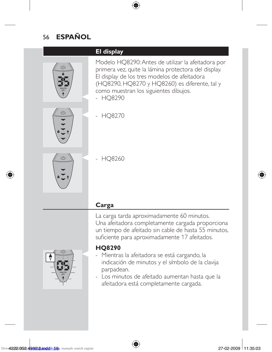 Philips HQ8270CC, HQ8260CC manual El display, HQ8290 HQ8270 HQ8260, Carga, La carga tarda aproximadamente 60 minutos 