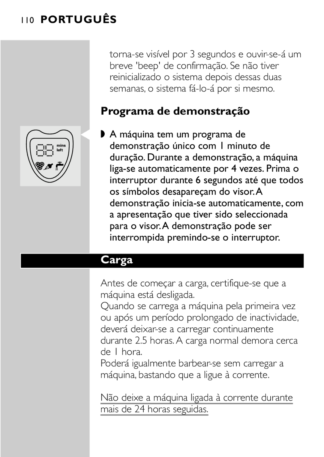 Philips HQ8894 manual Programa de demonstração, Carga 