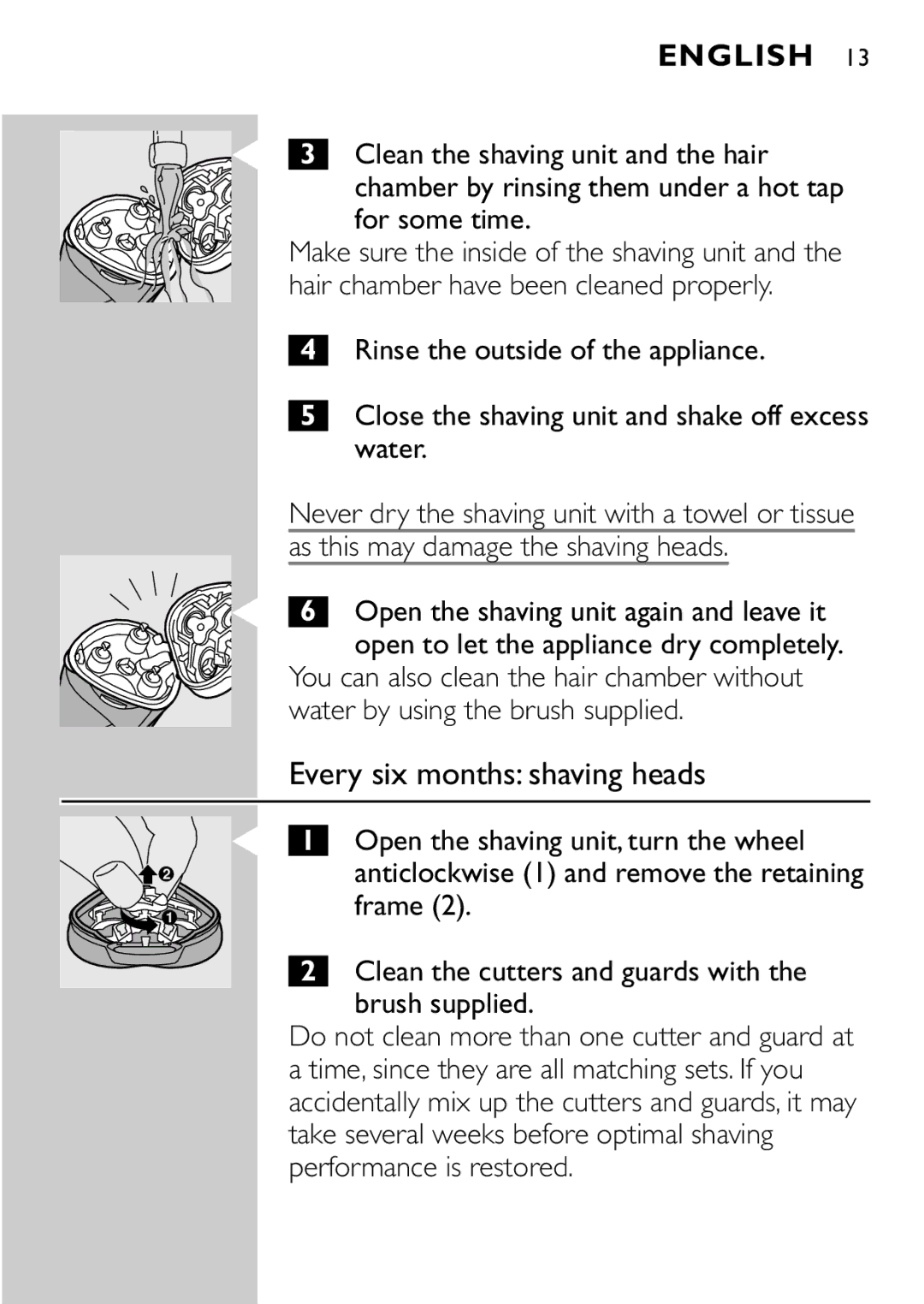 Philips HQ8894 manual Every six months shaving heads, For some time, As this may damage the shaving heads 