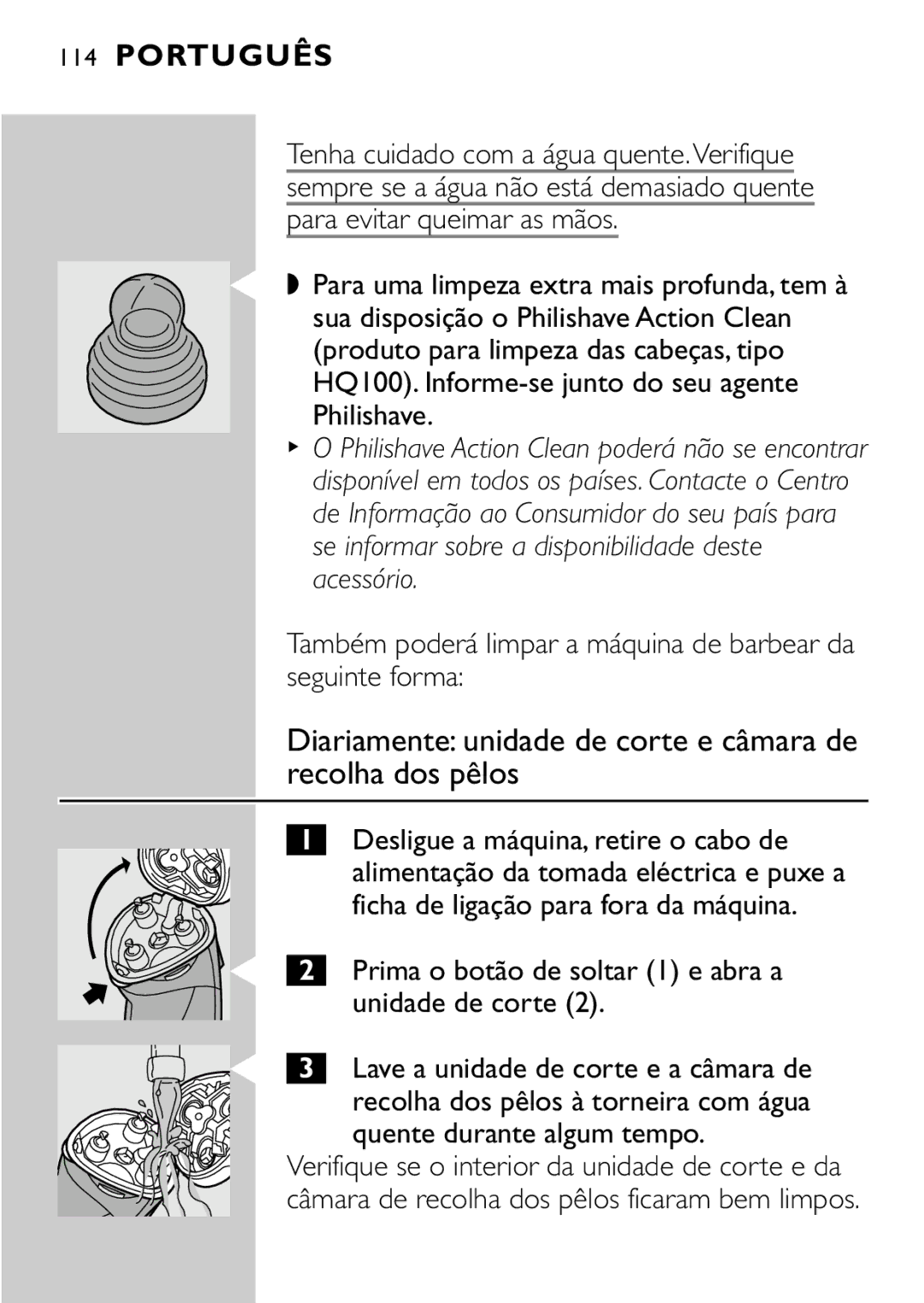 Philips HQ8894 manual Diariamente unidade de corte e câmara de recolha dos pêlos, Quente durante algum tempo 