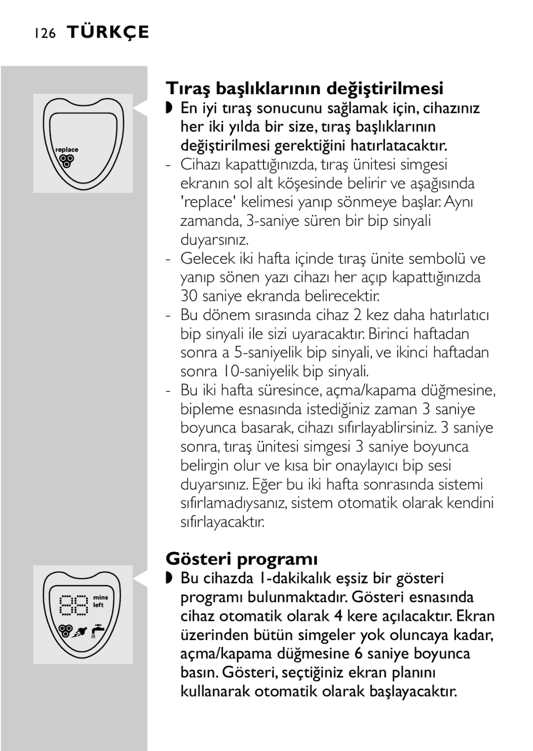 Philips HQ8894 manual Tıraş başlıklarının değiştirilmesi, Gösteri programı 