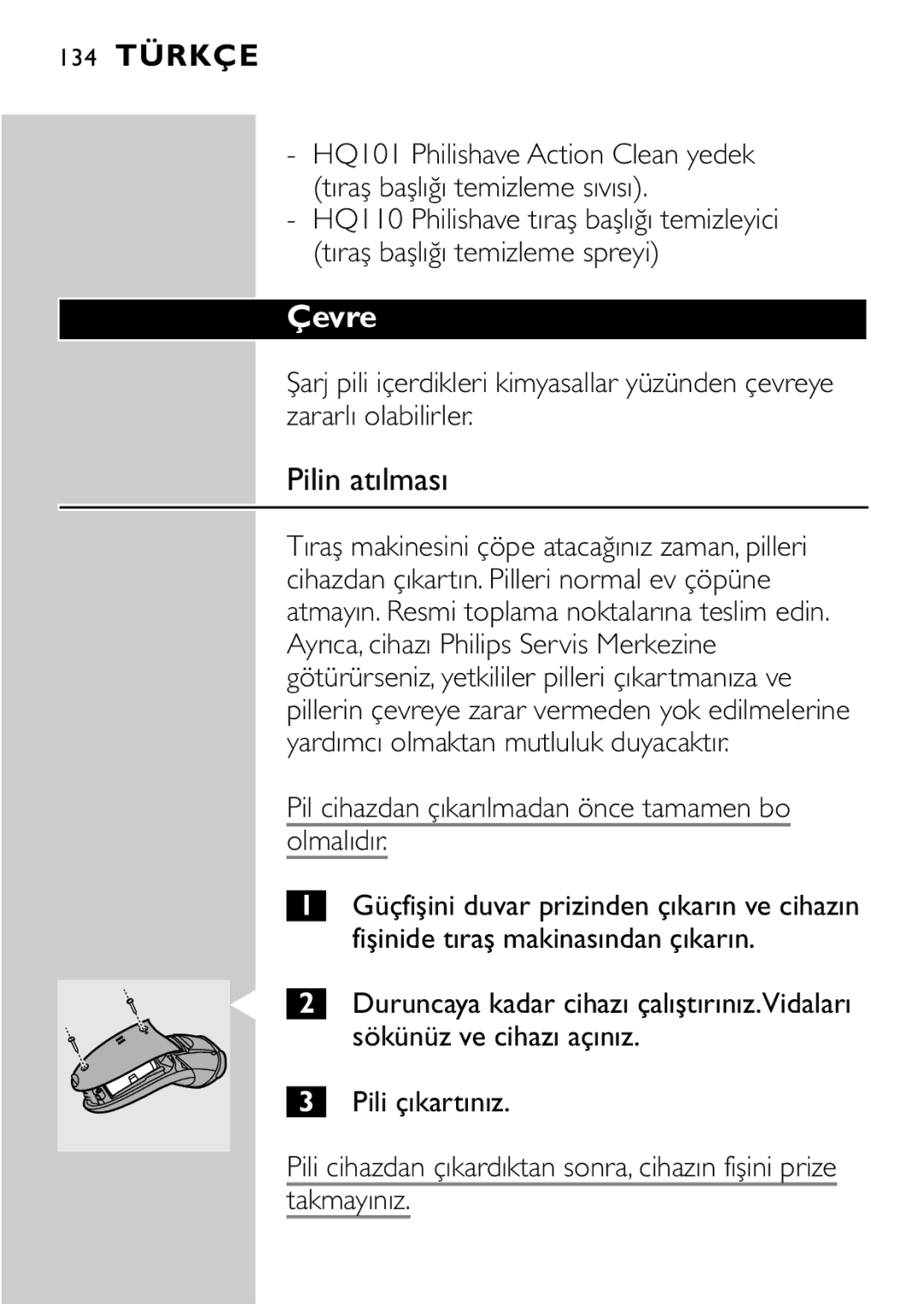 Philips HQ8894 Çevre, Pilin atılması, Pil cihazdan çıkarılmadan önce tamamen bo Olmalıdır, Pili çıkartınız, Takmayınız 