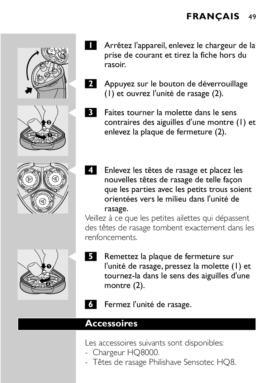 Philips HQ8894 manual Accessoires, Rasoir, Et ouvrez lunité de rasage, Faites tourner la molette dans le sens 