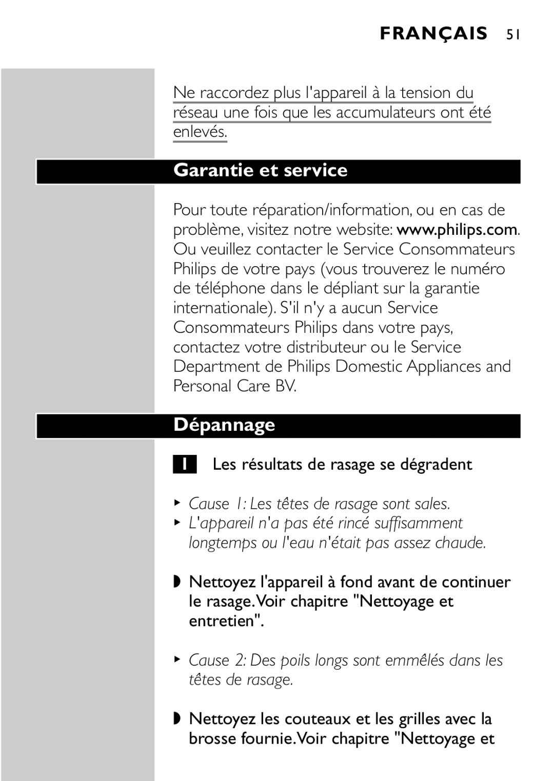 Philips HQ8894 manual Garantie et service Dépannage, Enlevés, Les résultats de rasage se dégradent 
