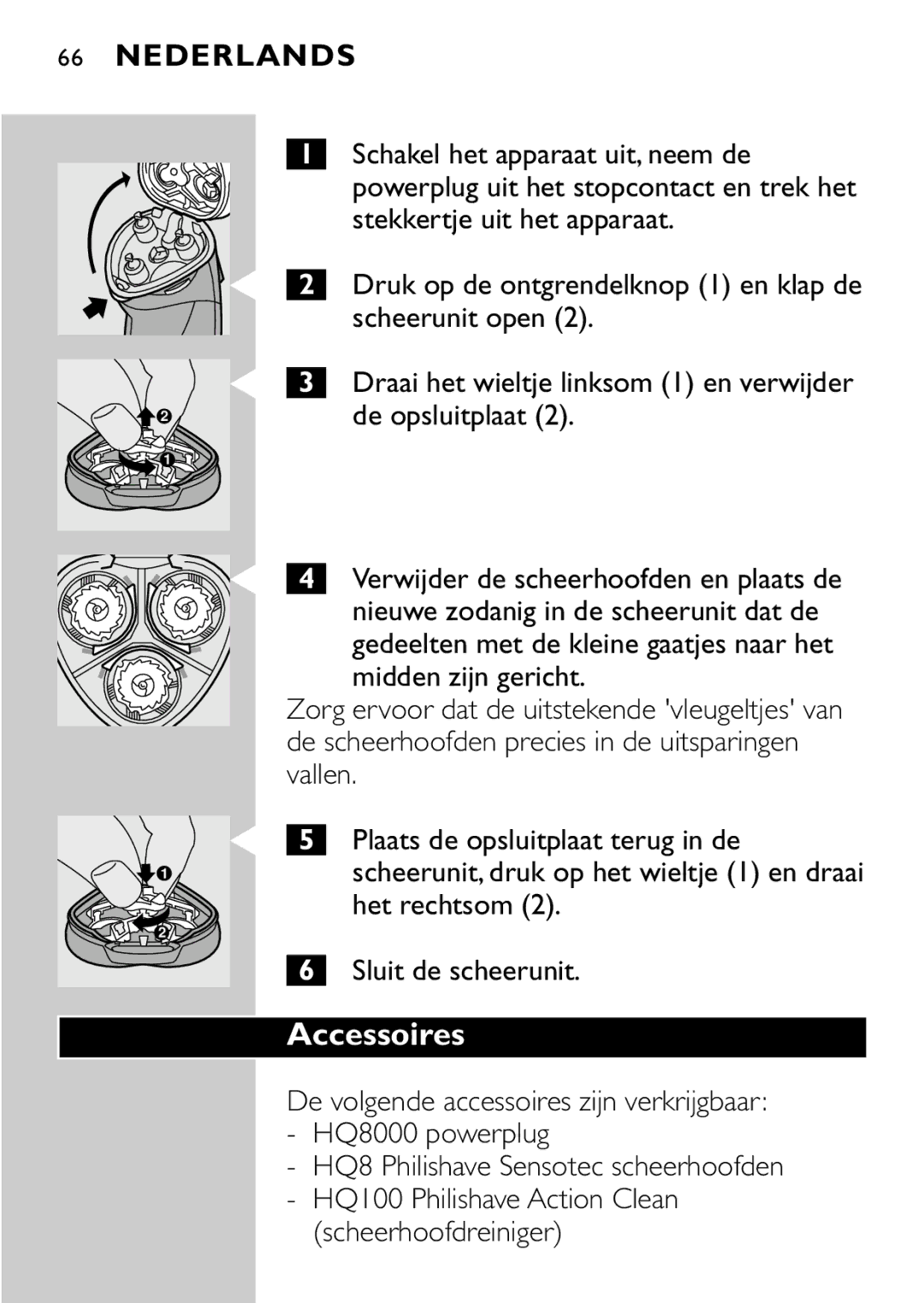 Philips HQ8894 manual Schakel het apparaat uit, neem de, Stekkertje uit het apparaat, De opsluitplaat 