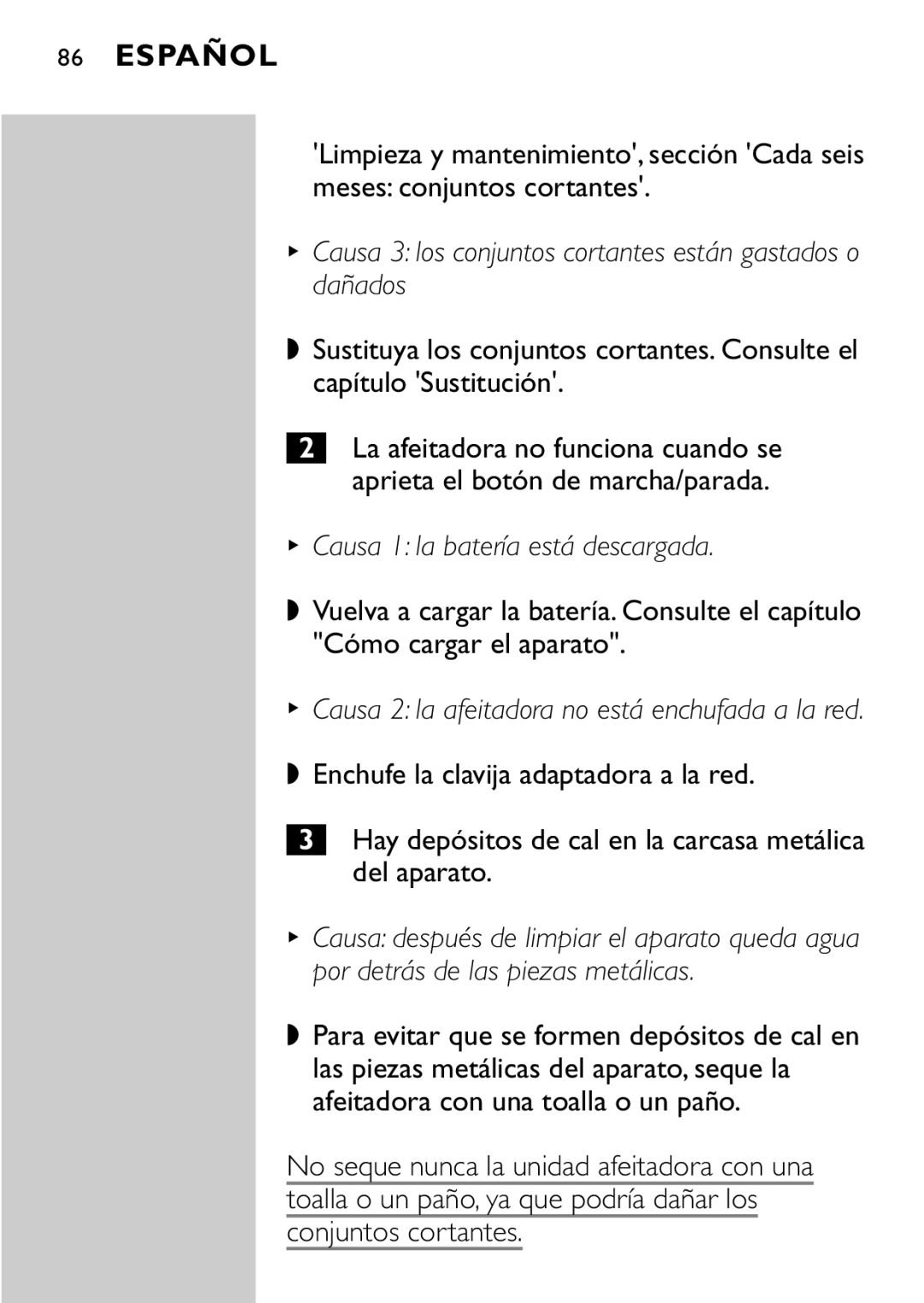 Philips HQ8894 manual Causa 3 los conjuntos cortantes están gastados o dañados, Causa 1 la batería está descargada 