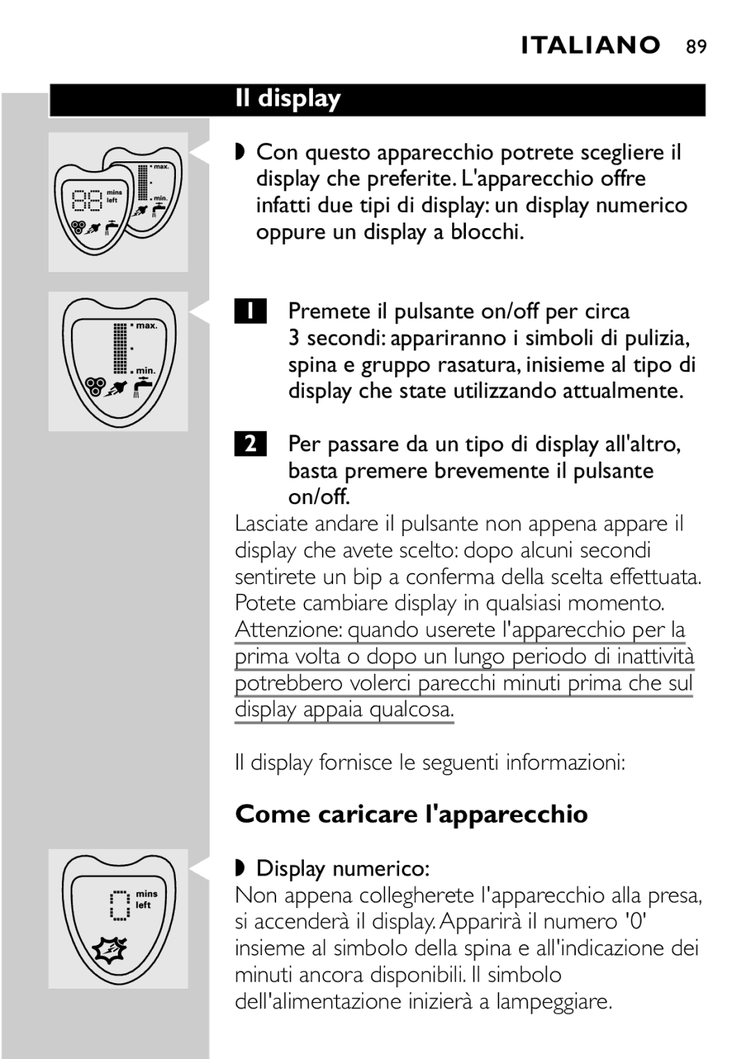 Philips HQ8894 manual Il display, Come caricare lapparecchio, Premete il pulsante on/off per circa, Display numerico 