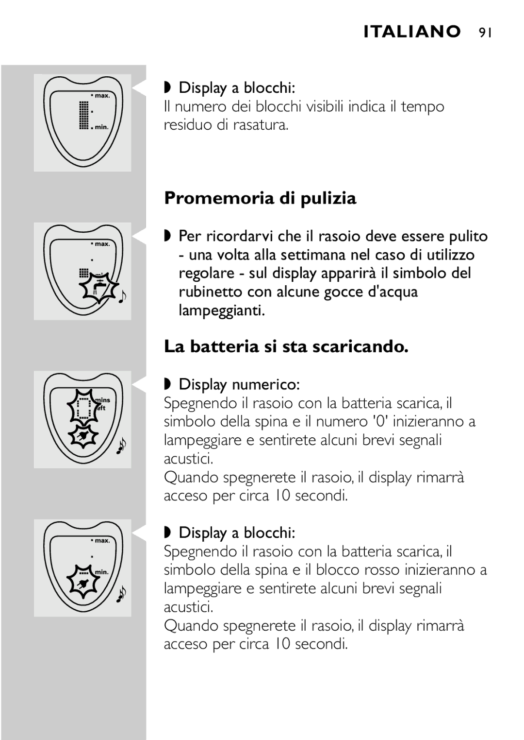 Philips HQ8894 manual Promemoria di pulizia, La batteria si sta scaricando 