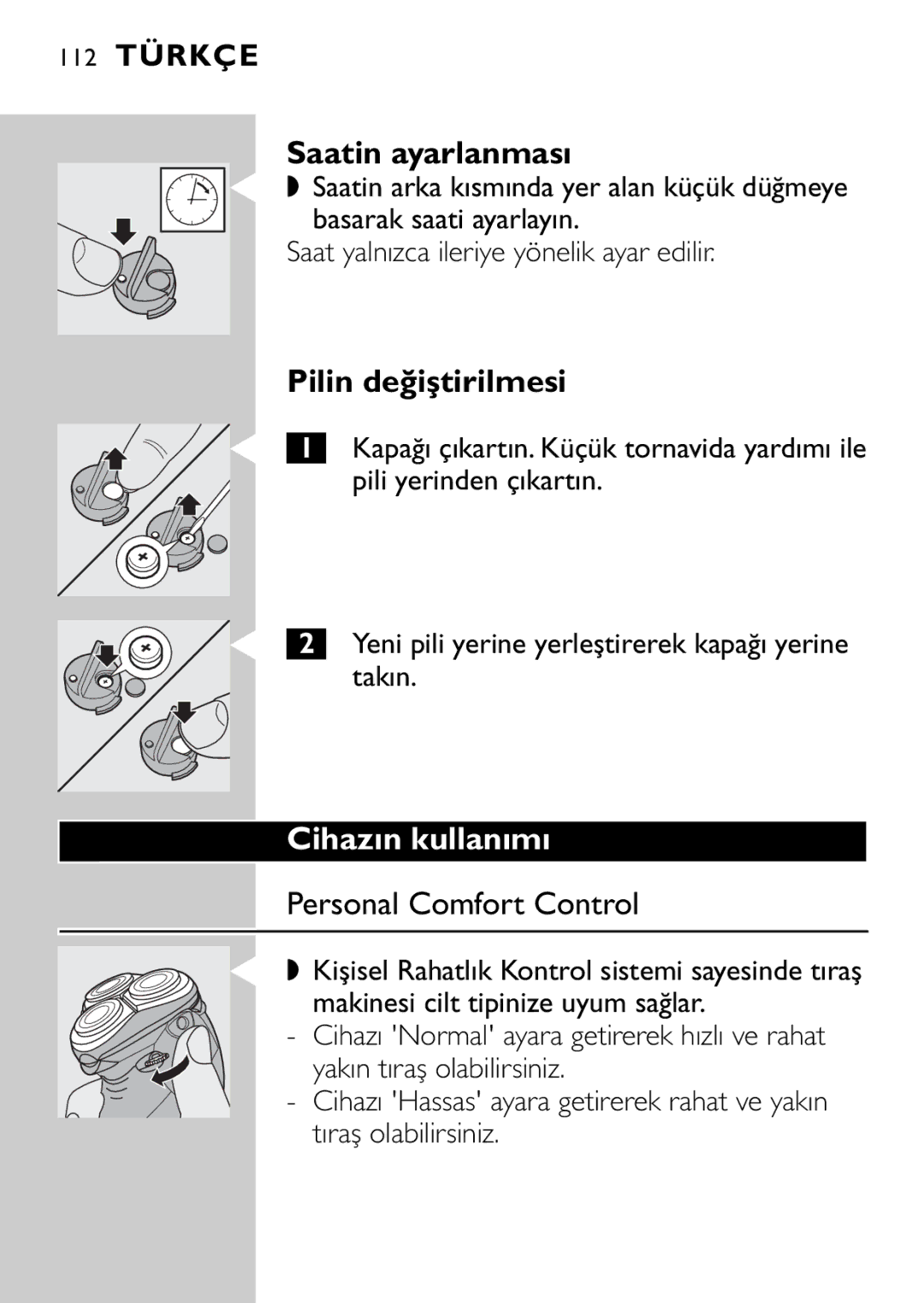 Philips HQ9160, HQ9161 manual Saatin ayarlanması, Pilin değiştirilmesi, Cihazın kullanımı 