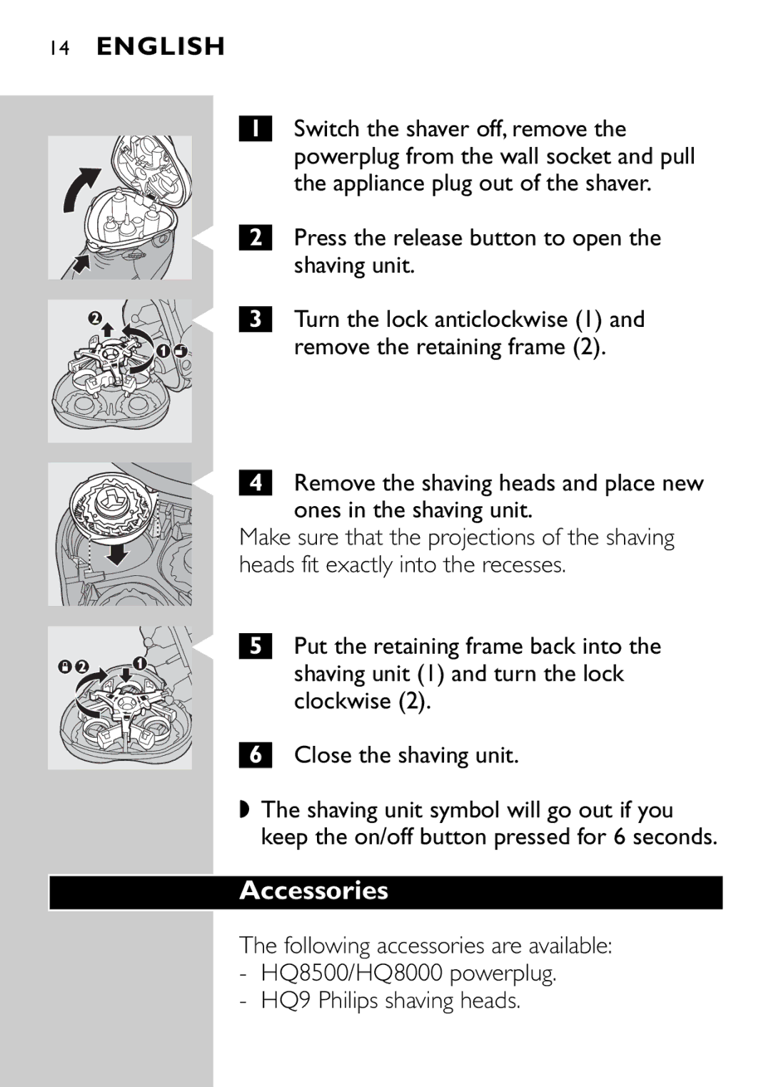 Philips HQ9160, HQ9161 manual Accessories, Turn the lock anticlockwise 1, Remove the retaining frame 