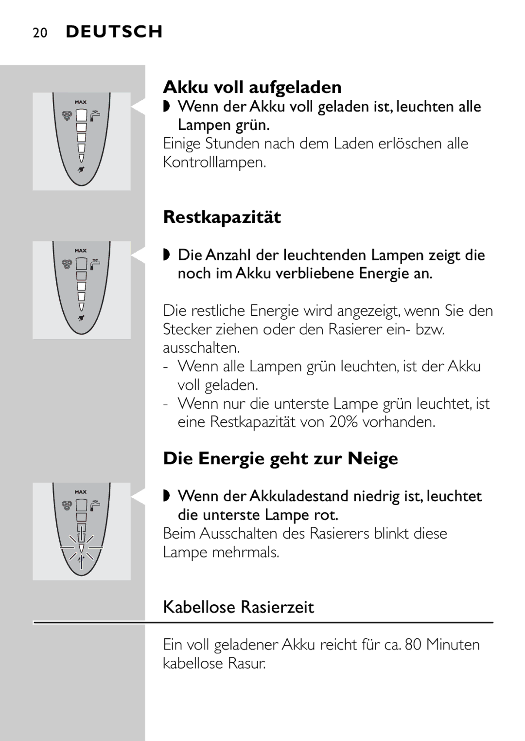 Philips HQ9160, HQ9161 manual Akku voll aufgeladen, Restkapazität, Die Energie geht zur Neige, Kabellose Rasierzeit 