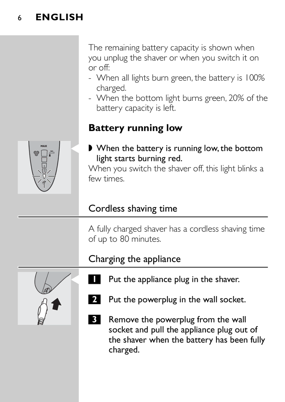 Philips HQ9160, HQ9161 manual Battery running low, Cordless shaving time, Charging the appliance 