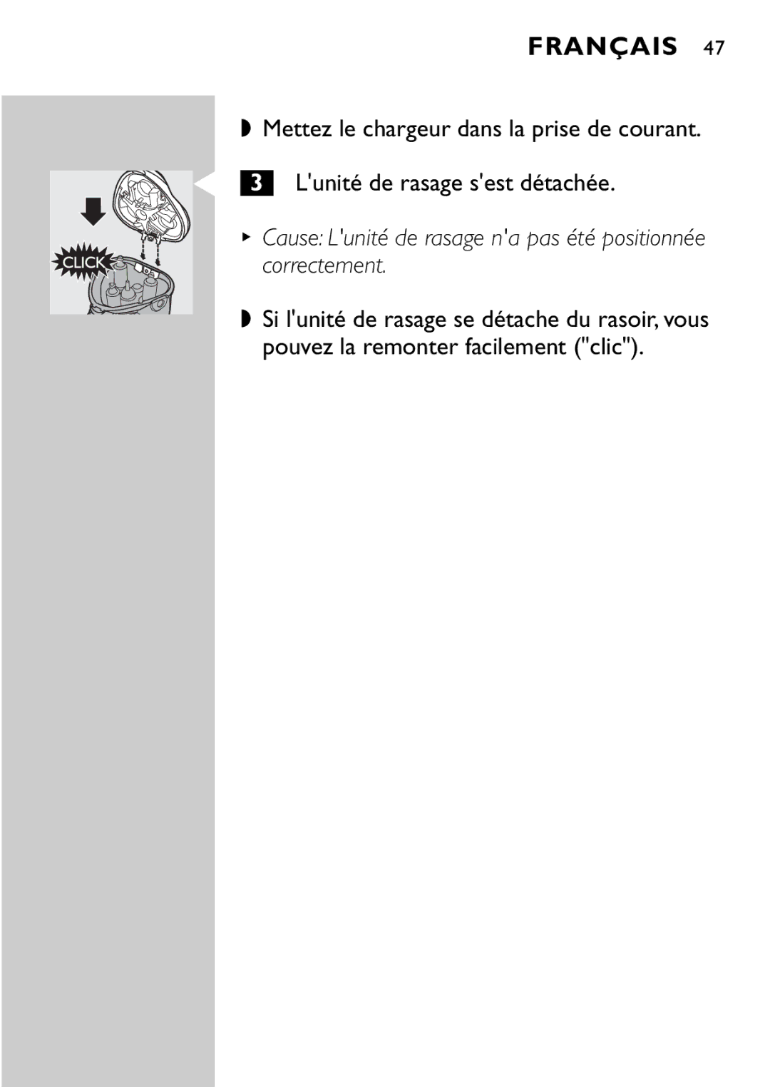 Philips HQ9161, HQ9160 manual Cause Lunité de rasage na pas été positionnée correctement 