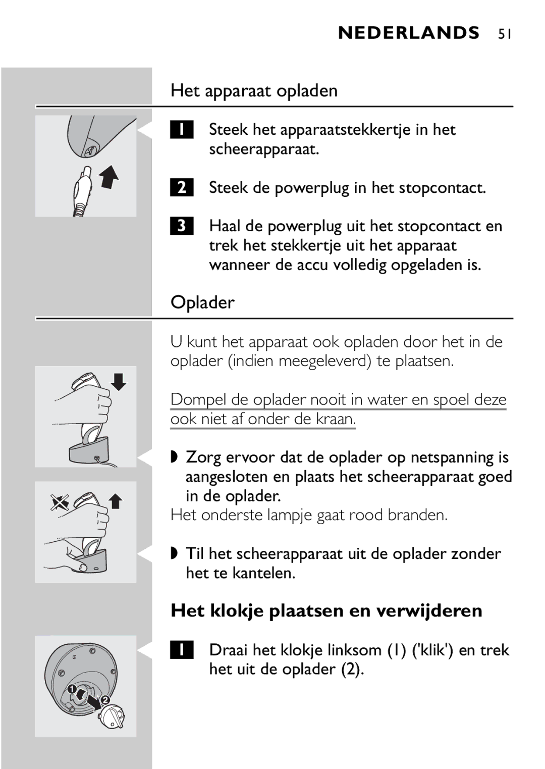 Philips HQ9161, HQ9160 manual Het apparaat opladen, Oplader, Het klokje plaatsen en verwijderen 