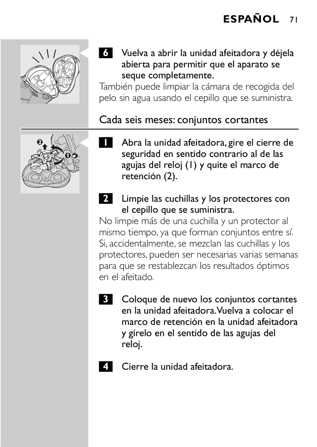 Philips HQ9161, HQ9160 manual Cada seis meses conjuntos cortantes, Cierre la unidad afeitadora 