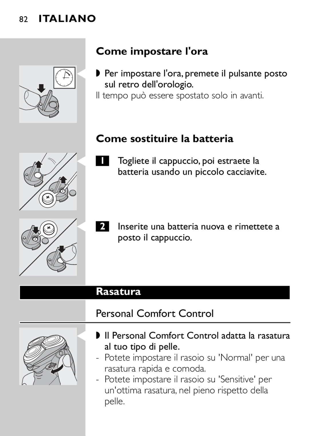 Philips HQ9160, HQ9161 manual Come impostare lora, Come sostituire la batteria, Rasatura 