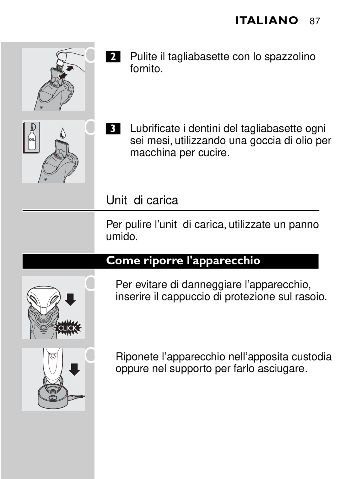 Philips HQ9161, HQ9160 manual Come riporre lapparecchio, Fornito, Macchina per cucire 