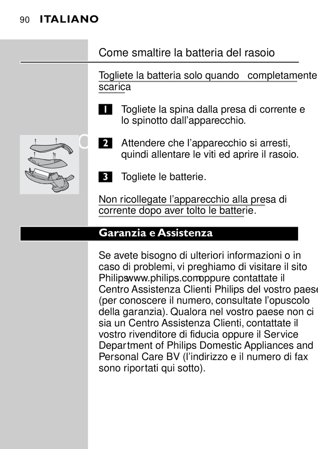 Philips HQ9160, HQ9161 manual Come smaltire la batteria del rasoio, Garanzia e Assistenza, Togliete le batterie 