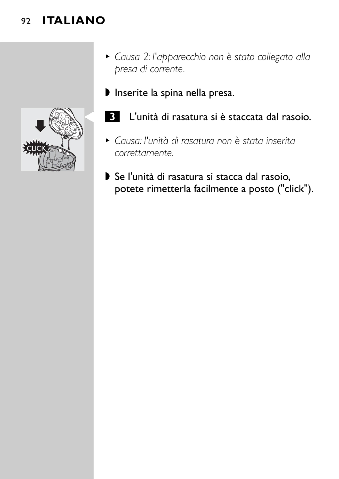 Philips HQ9160, HQ9161 manual Inserite la spina nella presa, Causa lunità di rasatura non è stata inserita correttamente 