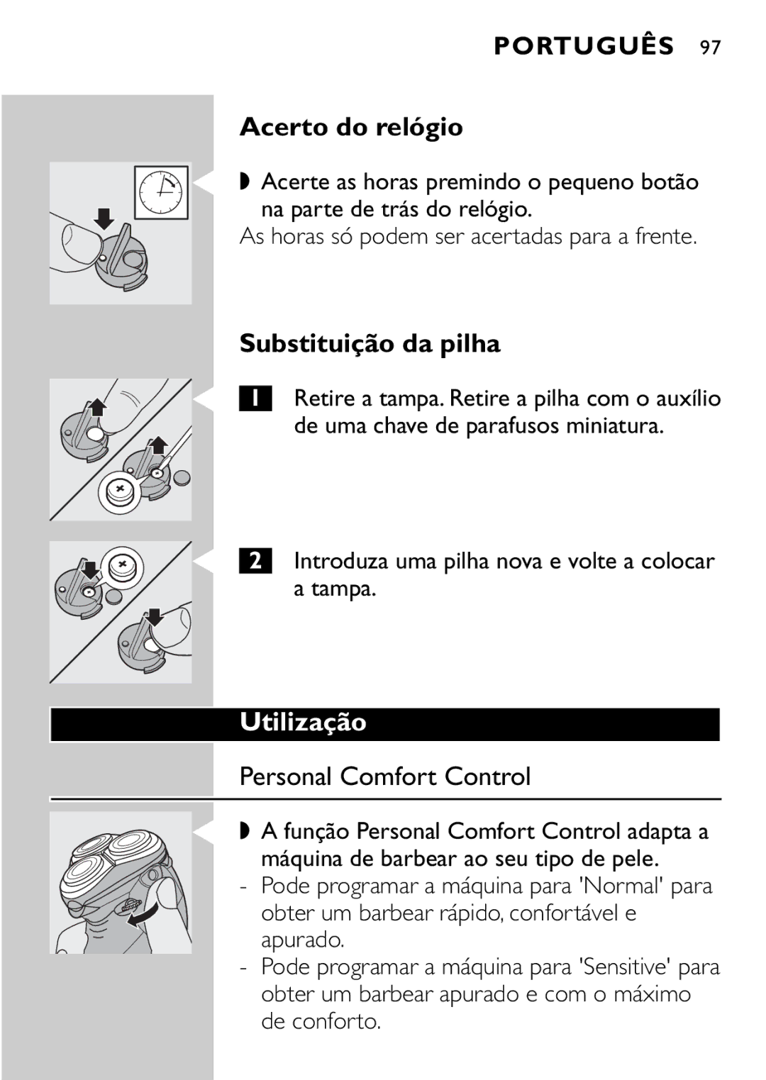 Philips HQ9161 Acerto do relógio, Substituição da pilha, Utilização, Introduza uma pilha nova e volte a colocar a tampa 