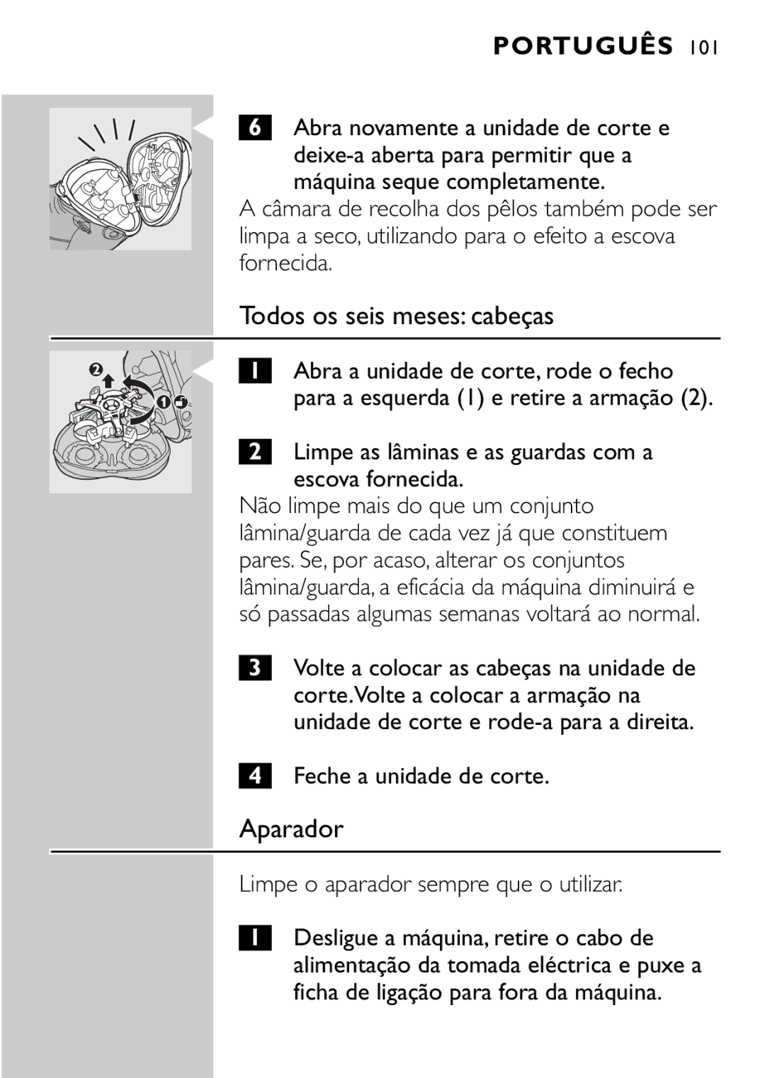 Philips HQ9161 Todos os seis meses cabeças, Limpe as lâminas e as guardas com a escova fornecida, Feche a unidade de corte 