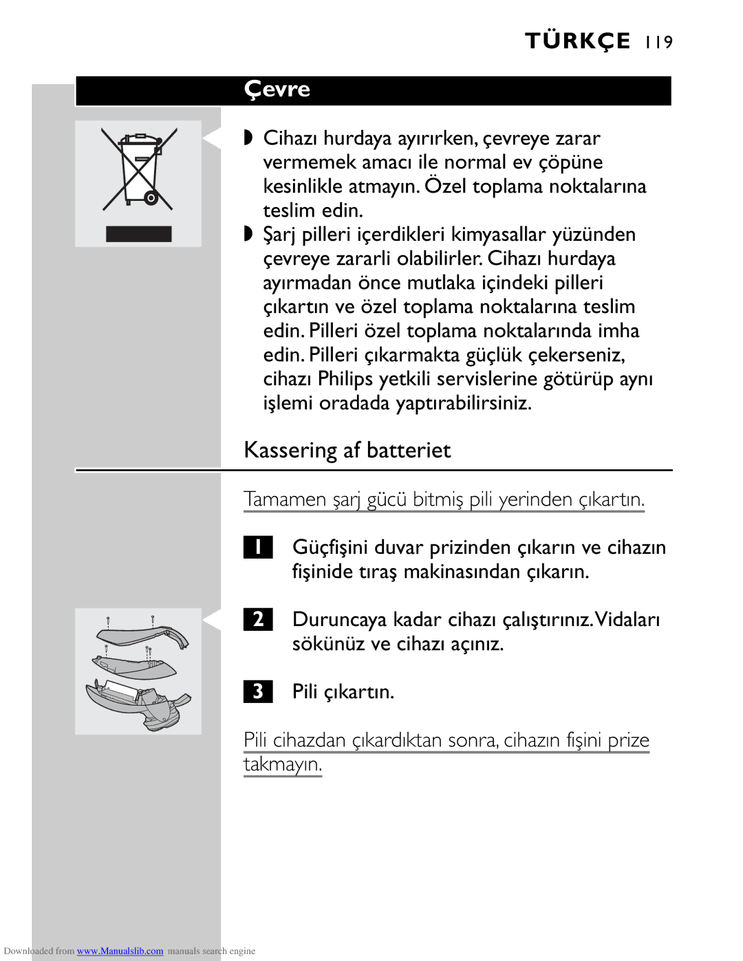 Philips HQ9160 manual Çevre, Kassering af batteriet, Tamamen şarj gücü bitmiş pili yerinden çıkartın 