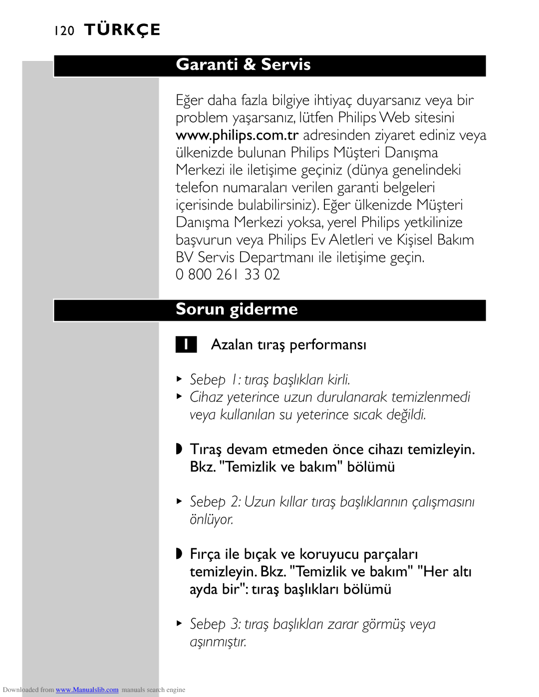 Philips HQ9160 manual Garanti & Servis, Sorun giderme, Sebep 1 tıraş başlıkları kirli 