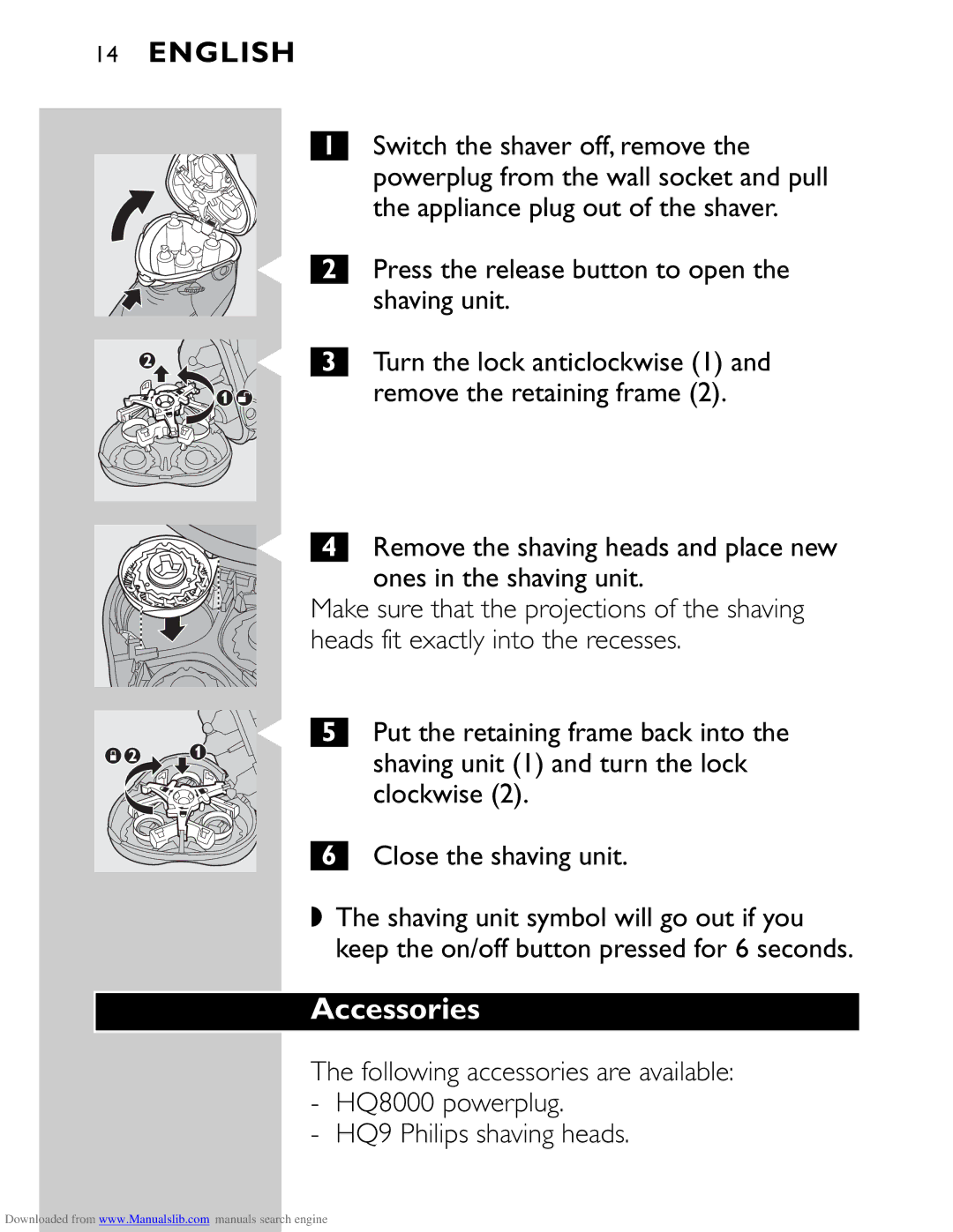 Philips HQ9160 manual Accessories, Turn the lock anticlockwise 1, Remove the retaining frame 