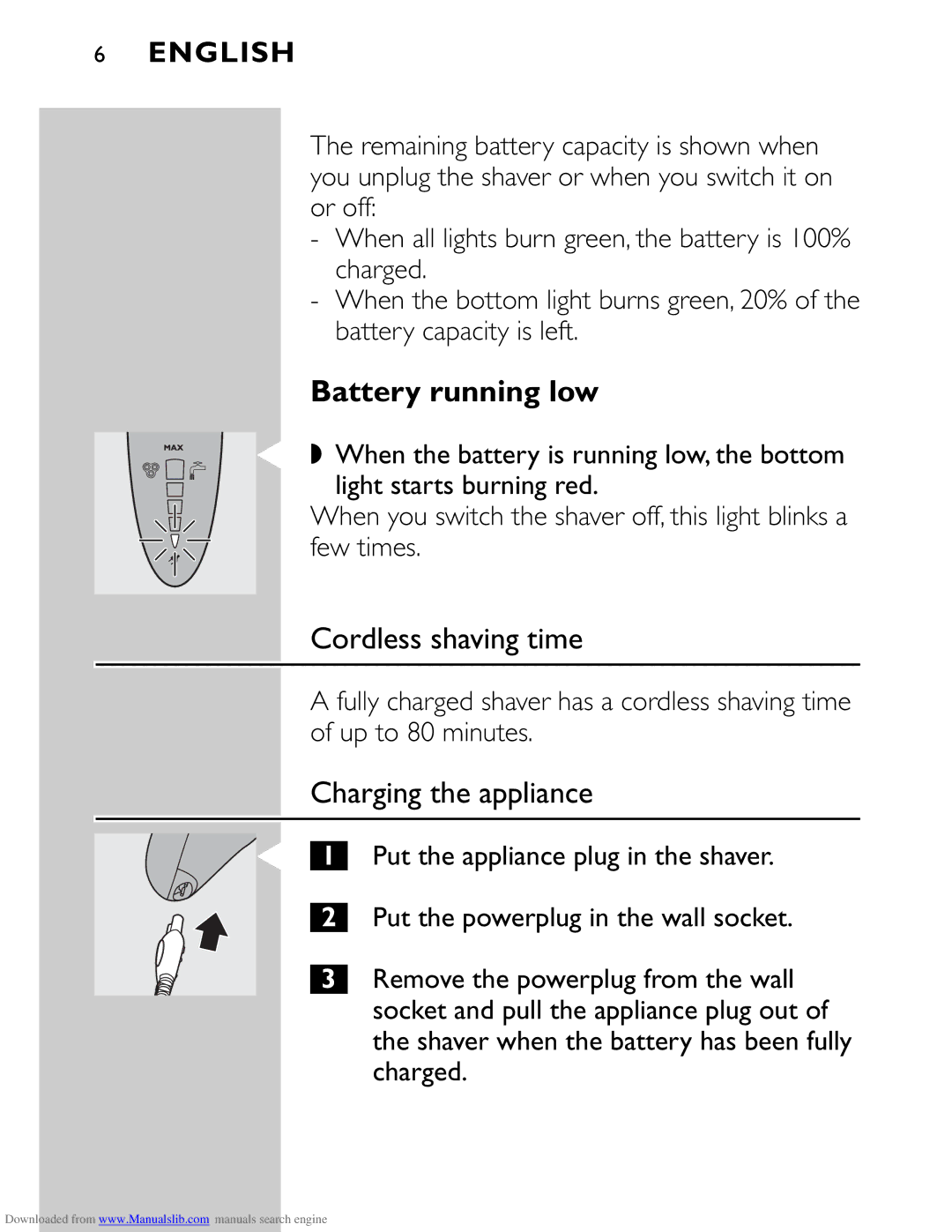 Philips HQ9160 manual Battery running low, Cordless shaving time, Charging the appliance 